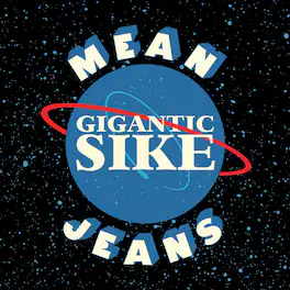 Mean Jeans - Gigantic Sike - VINYL LP