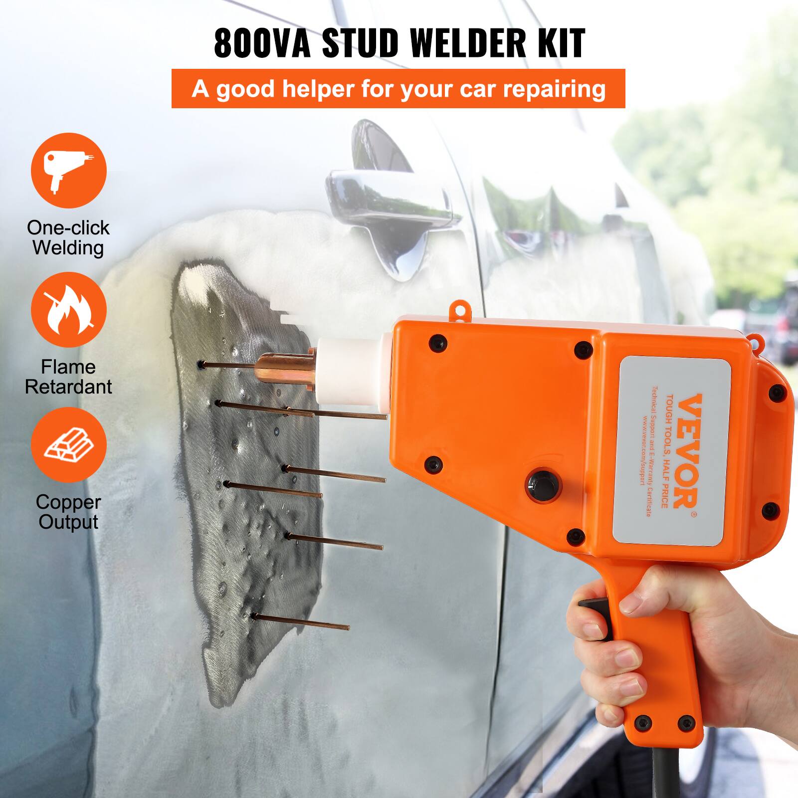 800VA STUD WELDER KIT  
A good helper for your car repairing

- One-click Welding
- Flame Retardant
- Copper Output

Technical Support and Support  
1 TOOLS  
www.vevor.com/support  
-Warrants  
1 HALF PRICE  
VEVOR Certificate

800VA STUD WELDER KIT  
A good helper for your car repairing