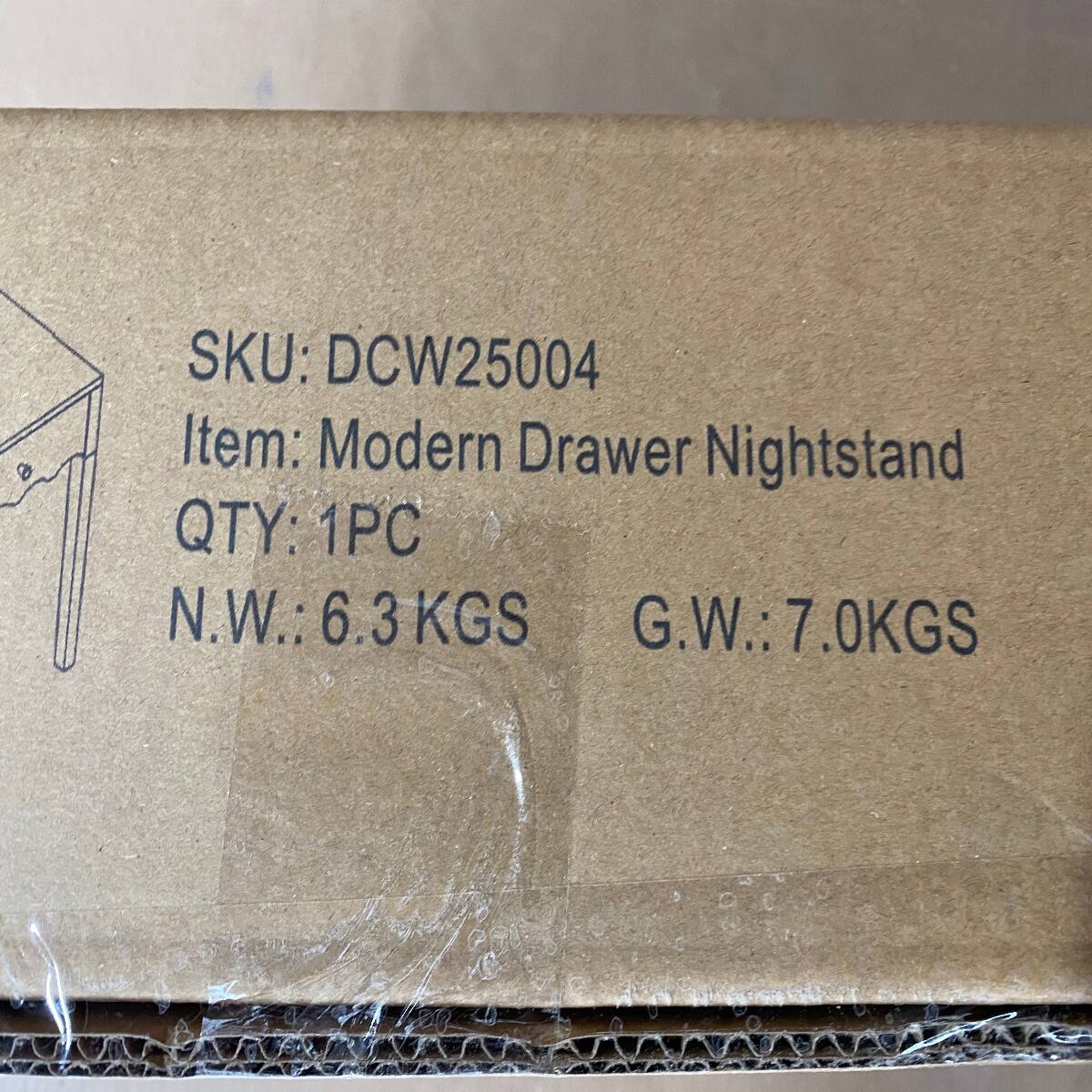 SKU: DCW25004  
Item: Modern Drawer Nightstand  
QTY: 1PC  
N.W.: 6.3KGS  
G.W.: 7.0KGS