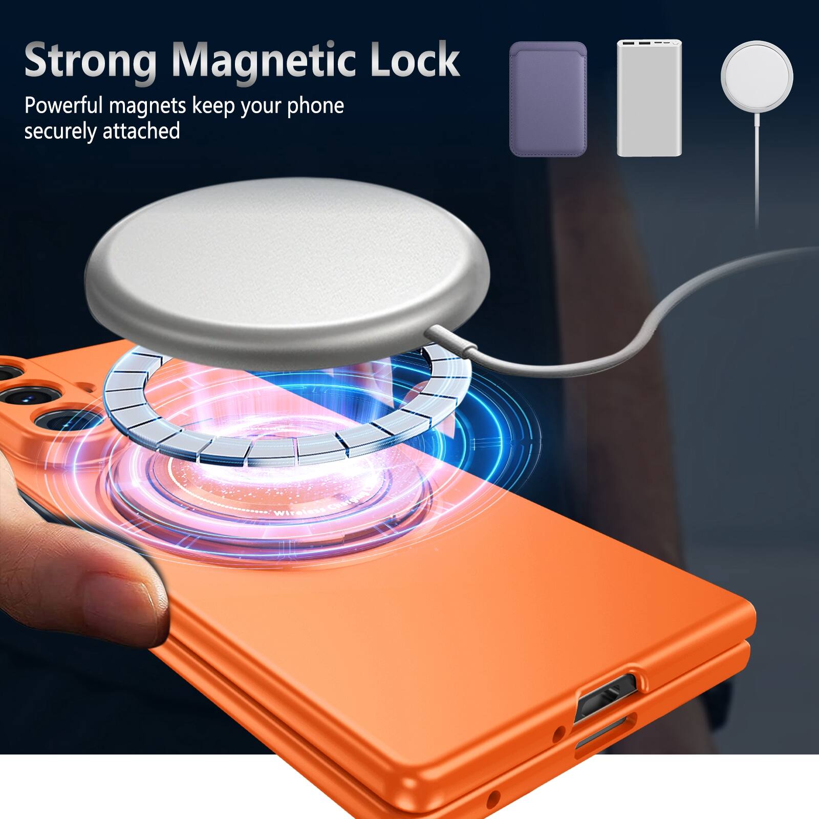 Strong Magnetic Lock  
Powerful magnets keep your phone securely attached