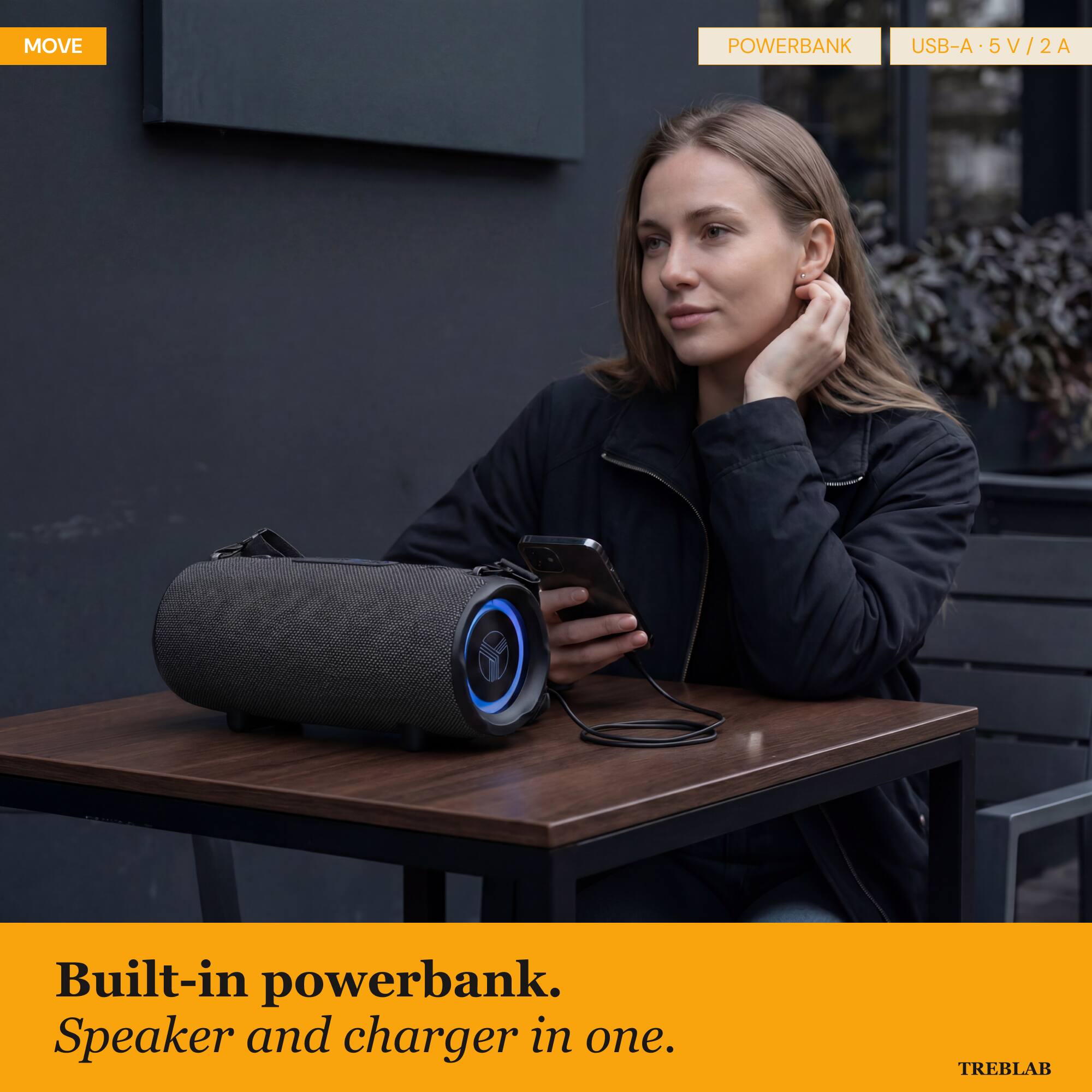 MOVE POWERBANK USB-A 5V/2A

Built-in powerbank. Speaker and charger in one.

TREBLAB
