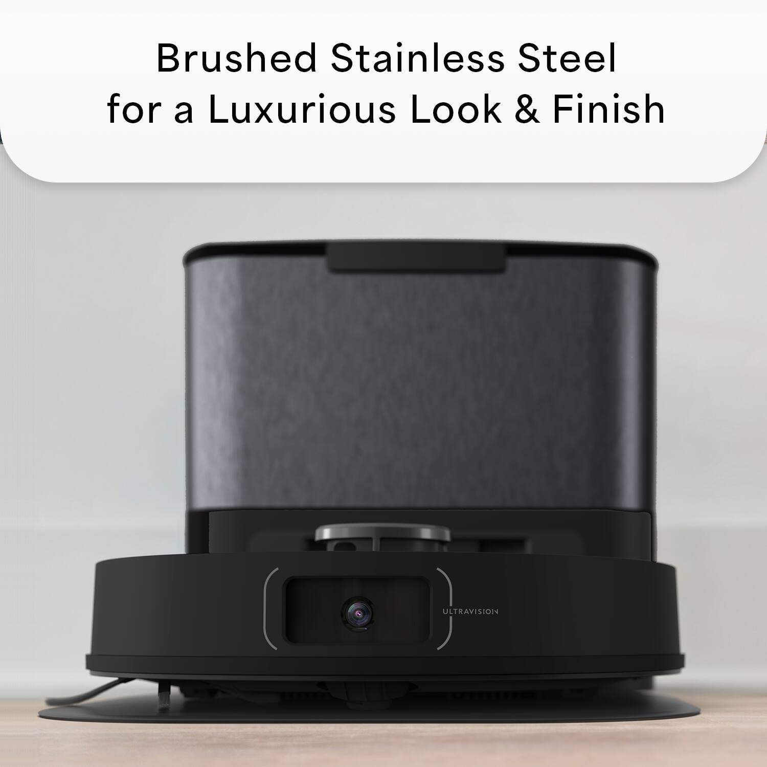 Brushed Stainless Steel for a Luxurious Look & Finish Ultravision