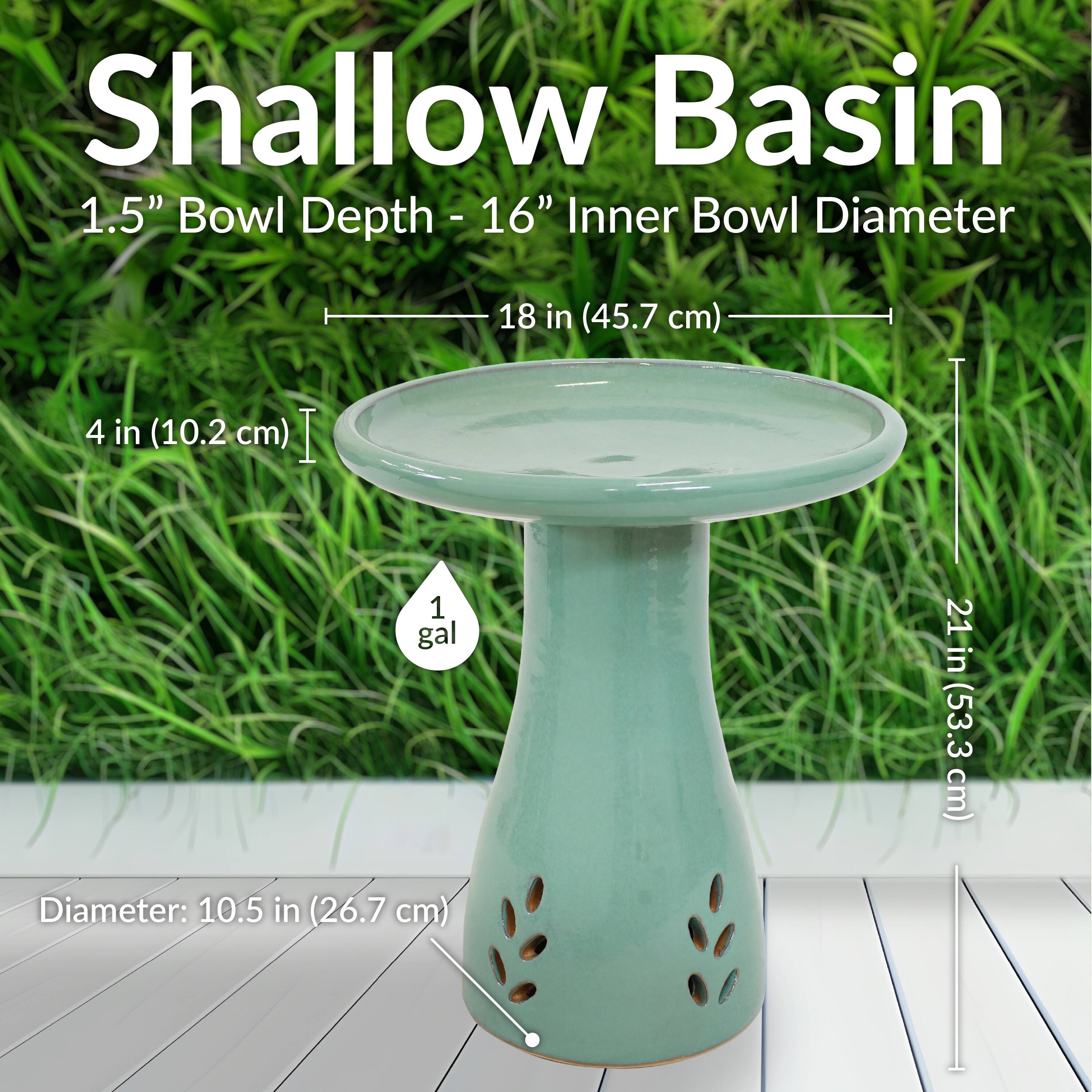 Shallow Basin  
1.5" Bowl Depth - 16" Inner Bowl Diameter (45.7 cm)  
4 in (10.2 cm)  
1 gal  
Diameter: 10.5 in (26.7 cm)  
21 in (53.3 cm)