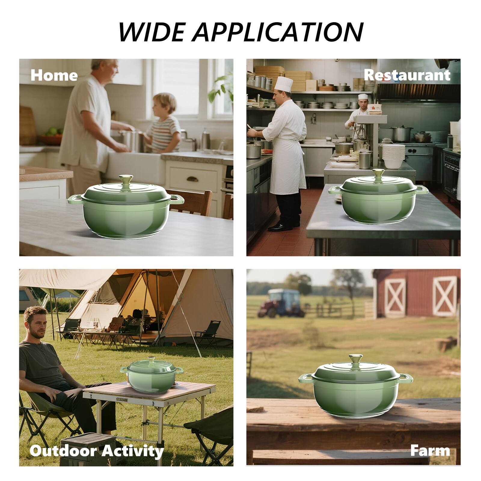 WIDE APPLICATION

- Home
- Restaurant
- Outdoor Activity
- Farm
