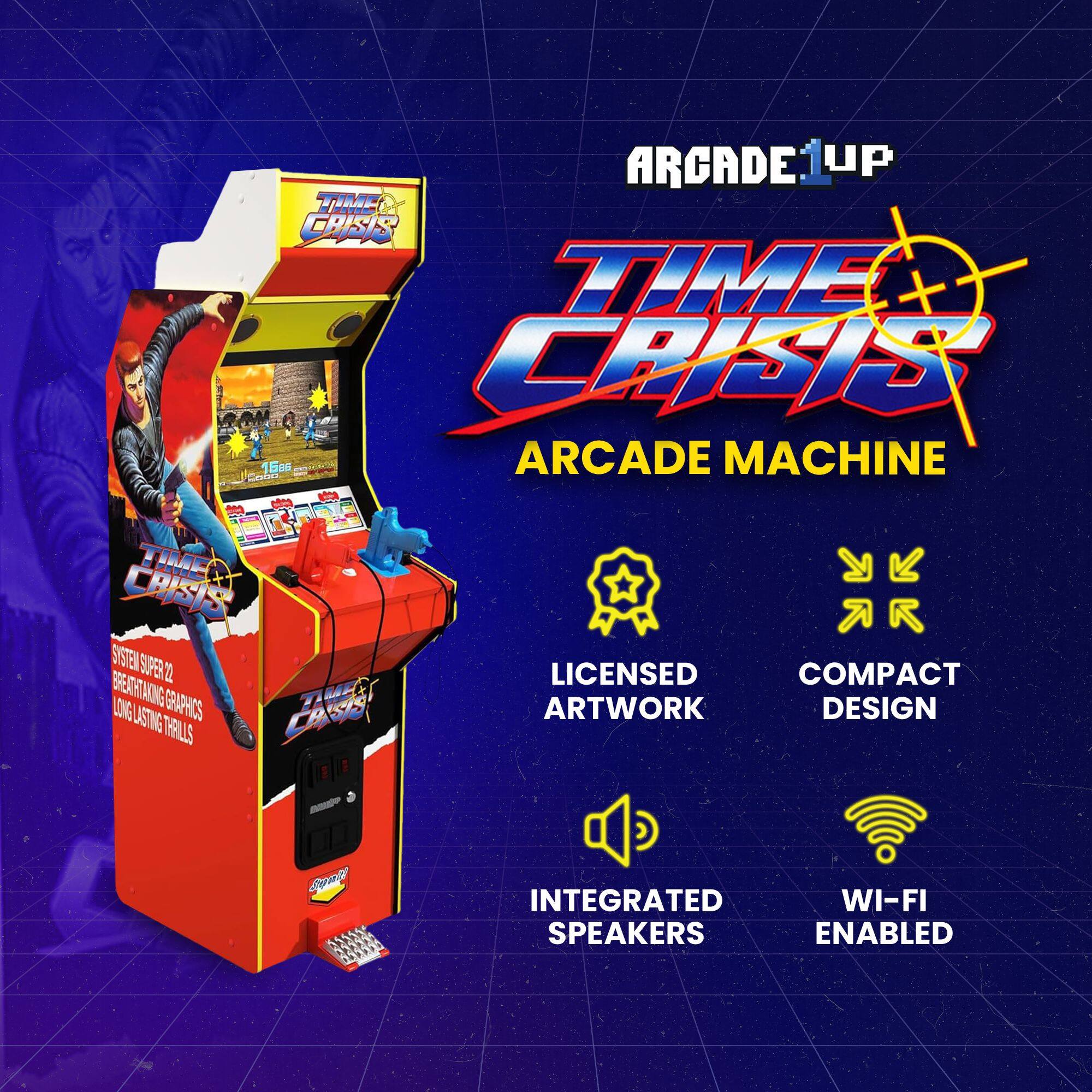 ARCADE UP TIME CRISIS ARCADE MACHINE

- SYSTEM: SUPER 22
- BREATHTAKING GRAPHICS
- LONG LASTING THRILLS

LICENSED ARTWORK
COMPACT DESIGN
INTEGRATED SPEAKERS
WI-FI ENABLED