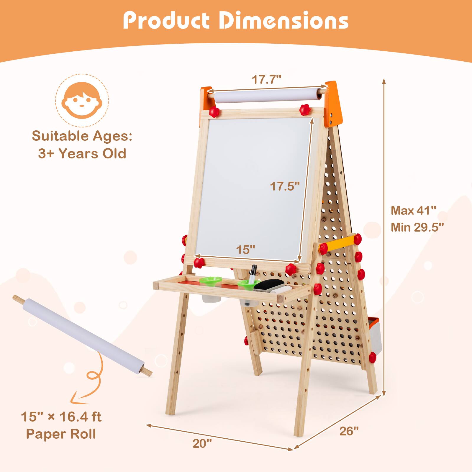Product Dimensions  
Suitable Ages: 3+ Years Old  

- 17.7"  
- 17.5"  
- 15"  
- 20"  
- 26"  
- Max 41"  
- Min 29.5"  

15" x 16.4 ft Paper Roll