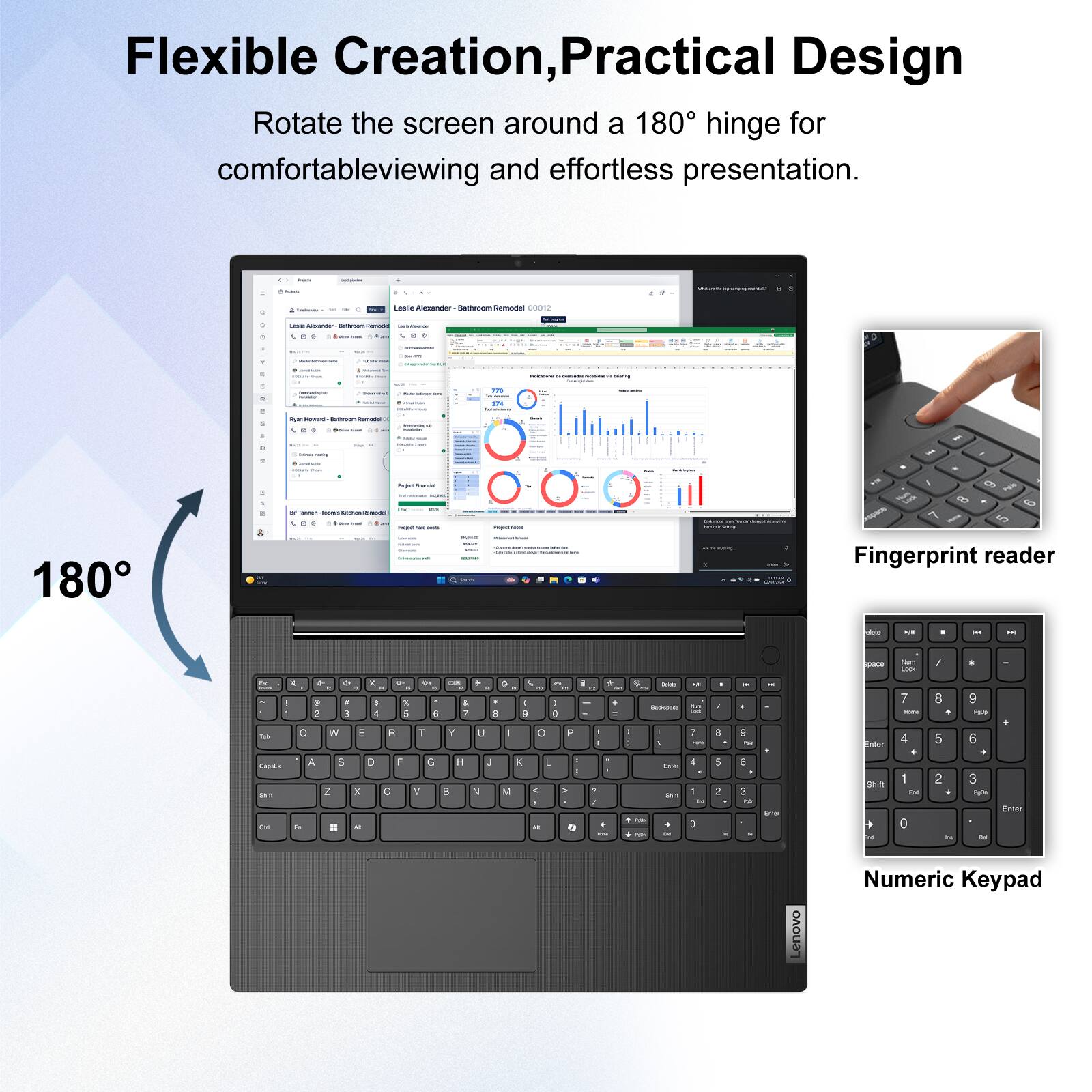 Flexible Creation, Practical Design  
Rotate the screen around a 180° hinge for comfortable viewing and effortless presentation.  

Fingerprint reader  

Numeric Keypad