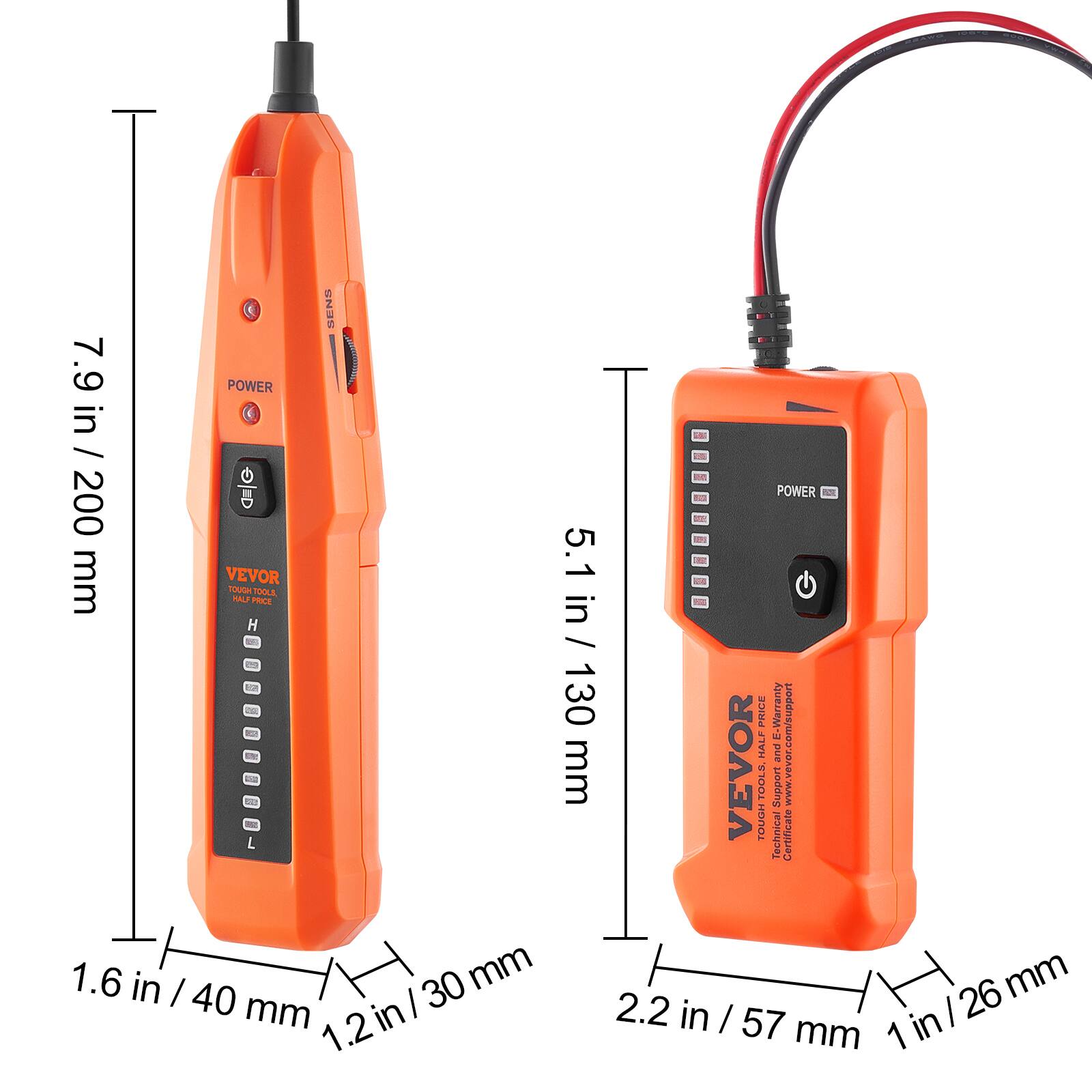 7.9 in / 200 mm  
5.1 in / 130 mm  
1.6 in / 40 mm  
1.2 in / 30 mm  
2.2 in / 57 mm  
1 in / 26 mm  

POWER  
SENS  

VEVOR  
TOUGH TOOLS  
HALF PRICE  

Technical Support  
Warranty Certificate  
www.vevor.com/support