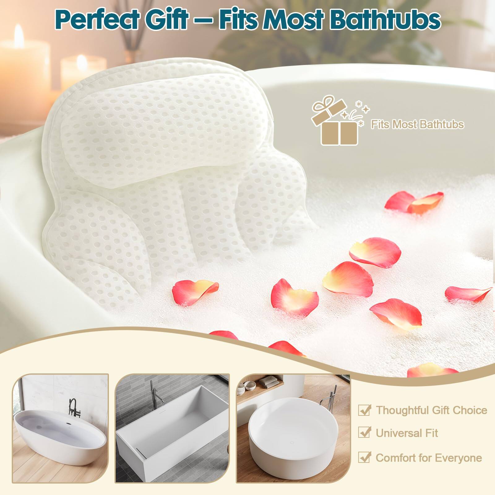 Perfect Gift – Fits Most Bathtubs

- Fits Most Bathtubs

Thoughtful Gift Choice
Universal Fit
Comfort for Everyone