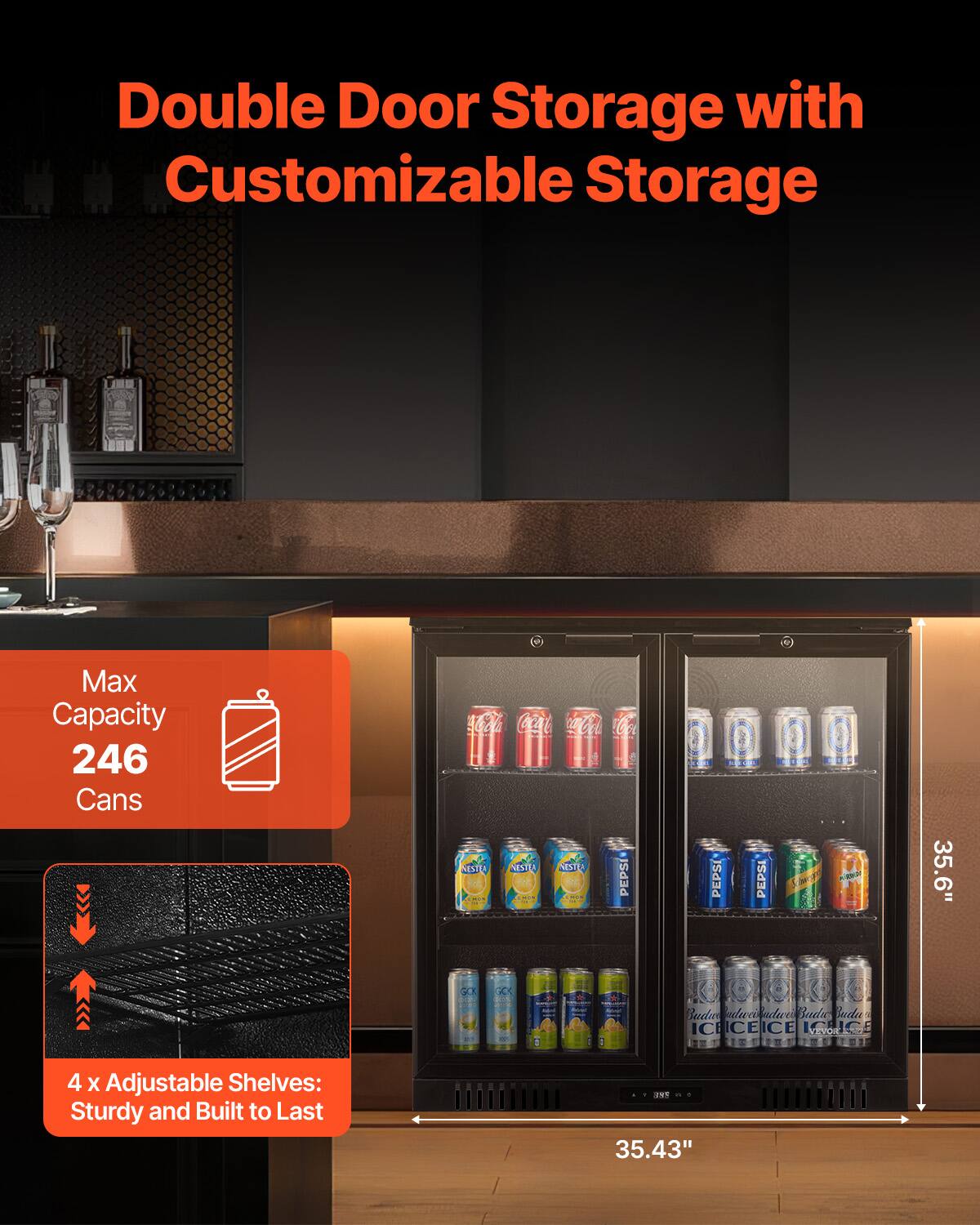 Double Door Storage with Customizable Storage

Max Capacity 246 Cans

4 x Adjustable Shelves: Sturdy and Built to Last

35.6" SCX

35.43"