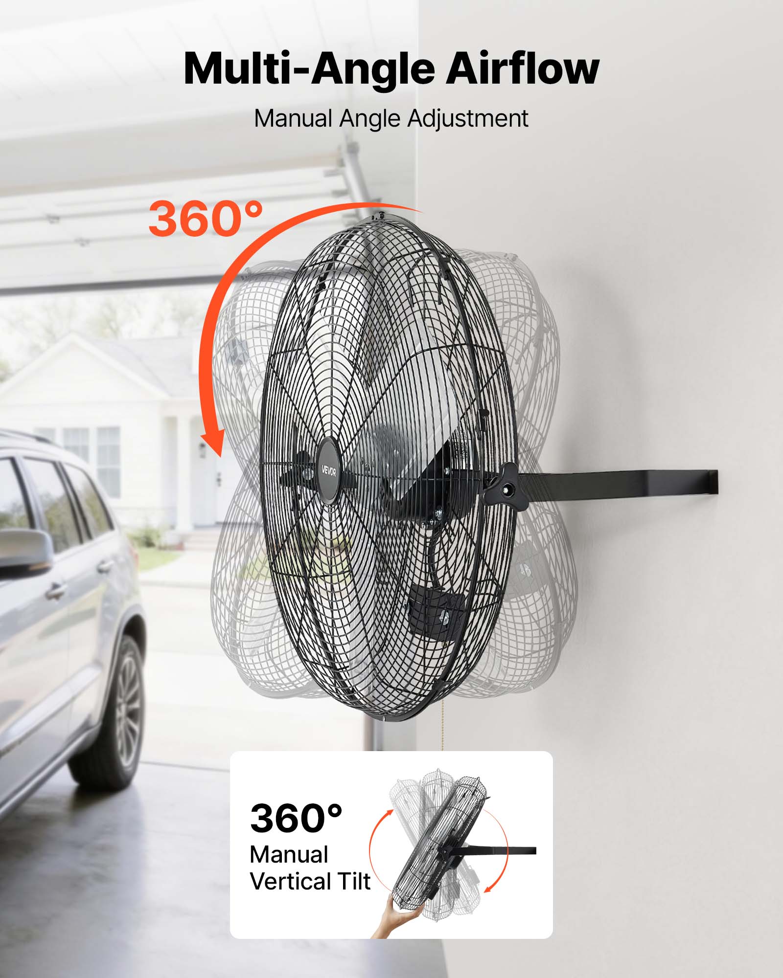 Multi-Angle Airflow  
Manual Angle Adjustment  

360°  

360° Manual Vertical Tilt