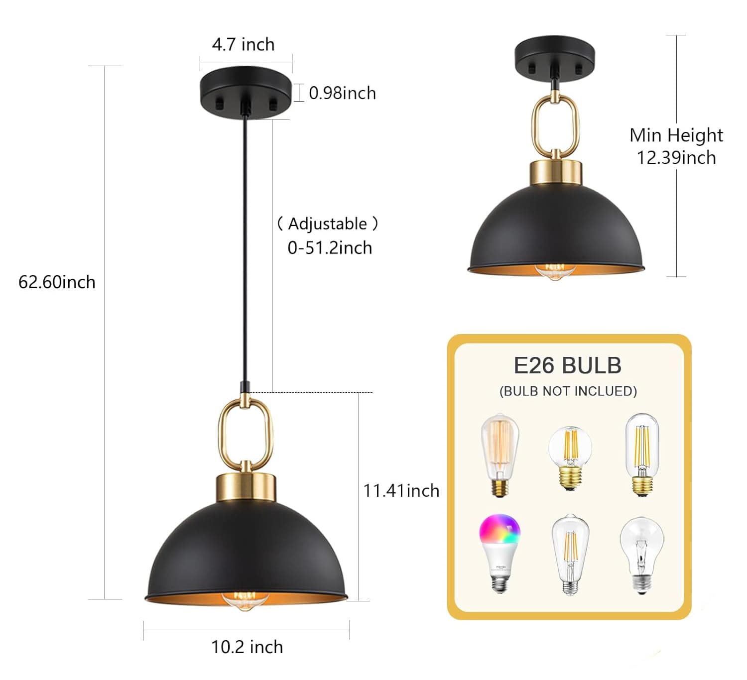 4.7 inch  
0.98 inch  
Min Height 12.39 inch (Adjustable) 0-51.2 inch  
62.60 inch  
E26 BULB (BULB NOT INCLUDED)  
1.41 inch  
10.2 inch