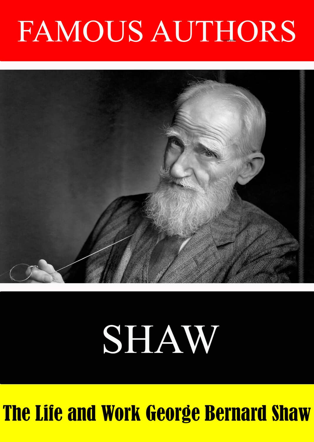 Famous Authors: The Life and Work of George Bernard Shaw  - DVD