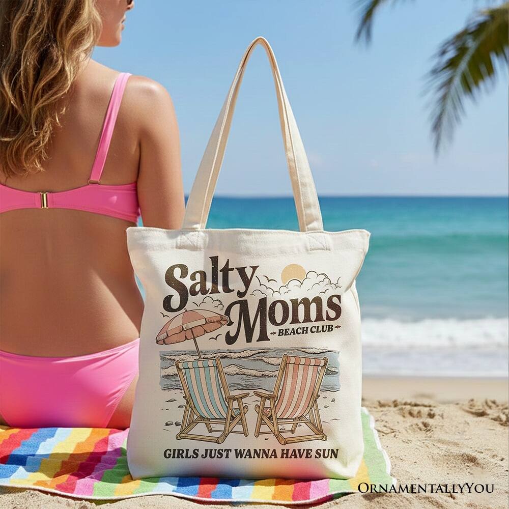 Salty Moms BEACH CLUB - GIRLS JUST WANNA HAVE SUN  
ORNAMENTALLY YOU