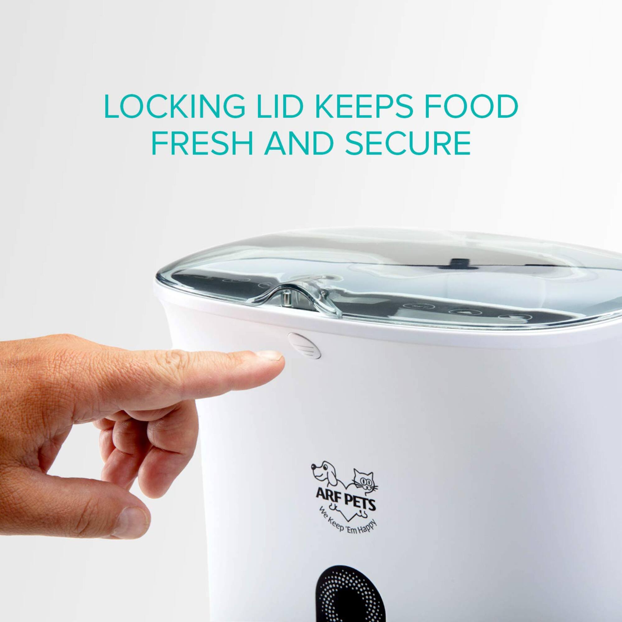 LOCKING LID KEEPS FOOD FRESH AND SECURE
ARF PETS & We Keep Em Happy