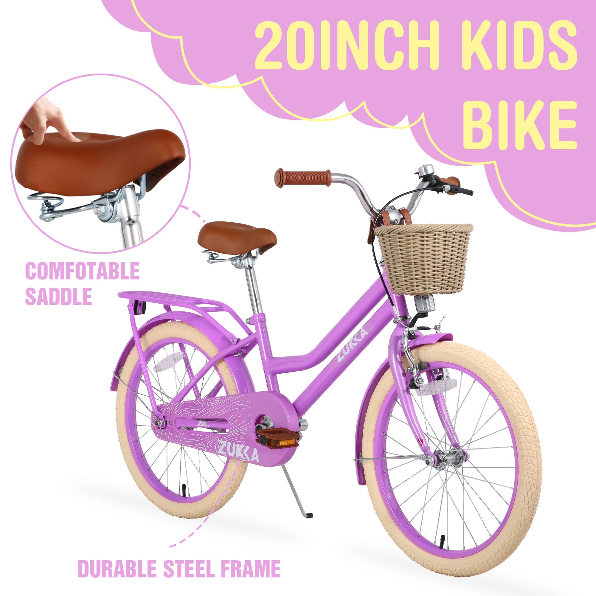 20INCH KIDS BIKE

COMFORTABLE SADDLE

DURABLE STEEL FRAME