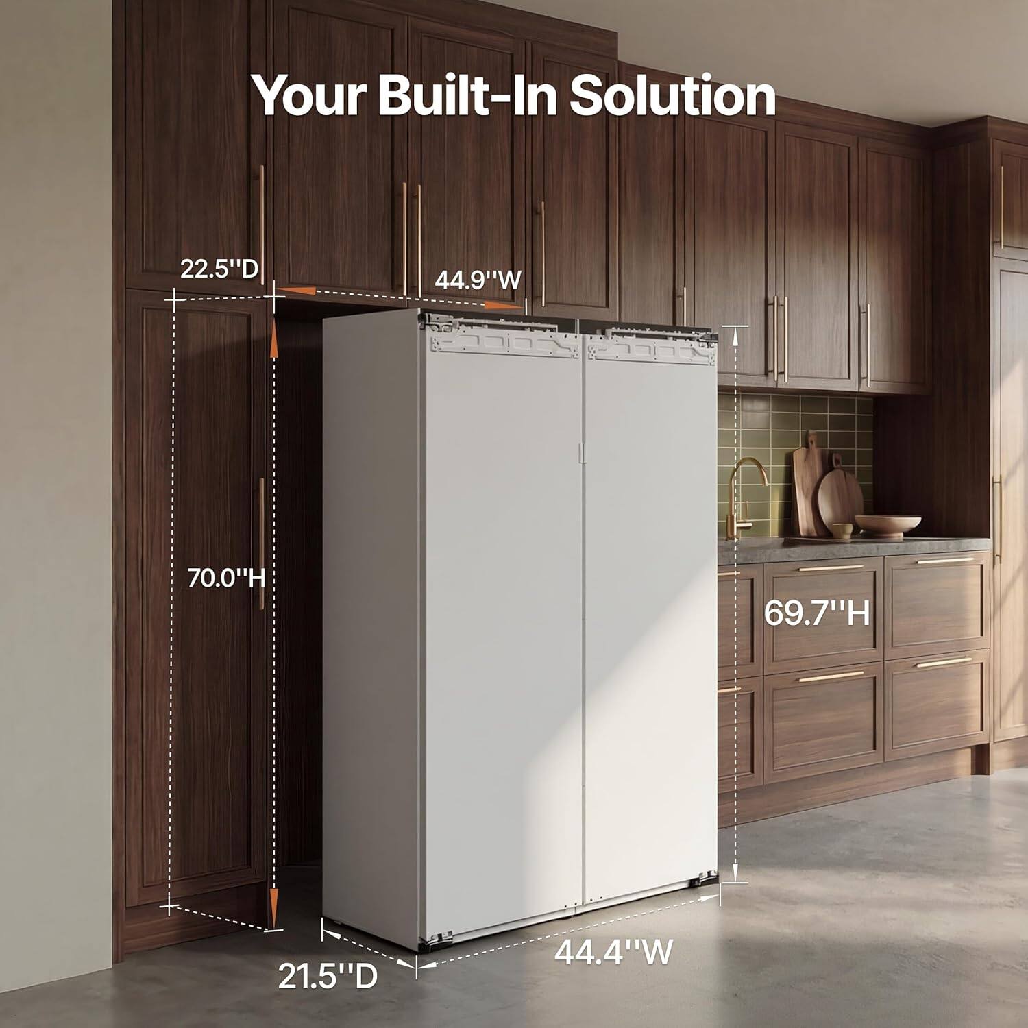 Your Built-In Solution  
22.5"D x 44.9"W x 70.0"H  
21.5"D x 44.4"W x 69.7"H