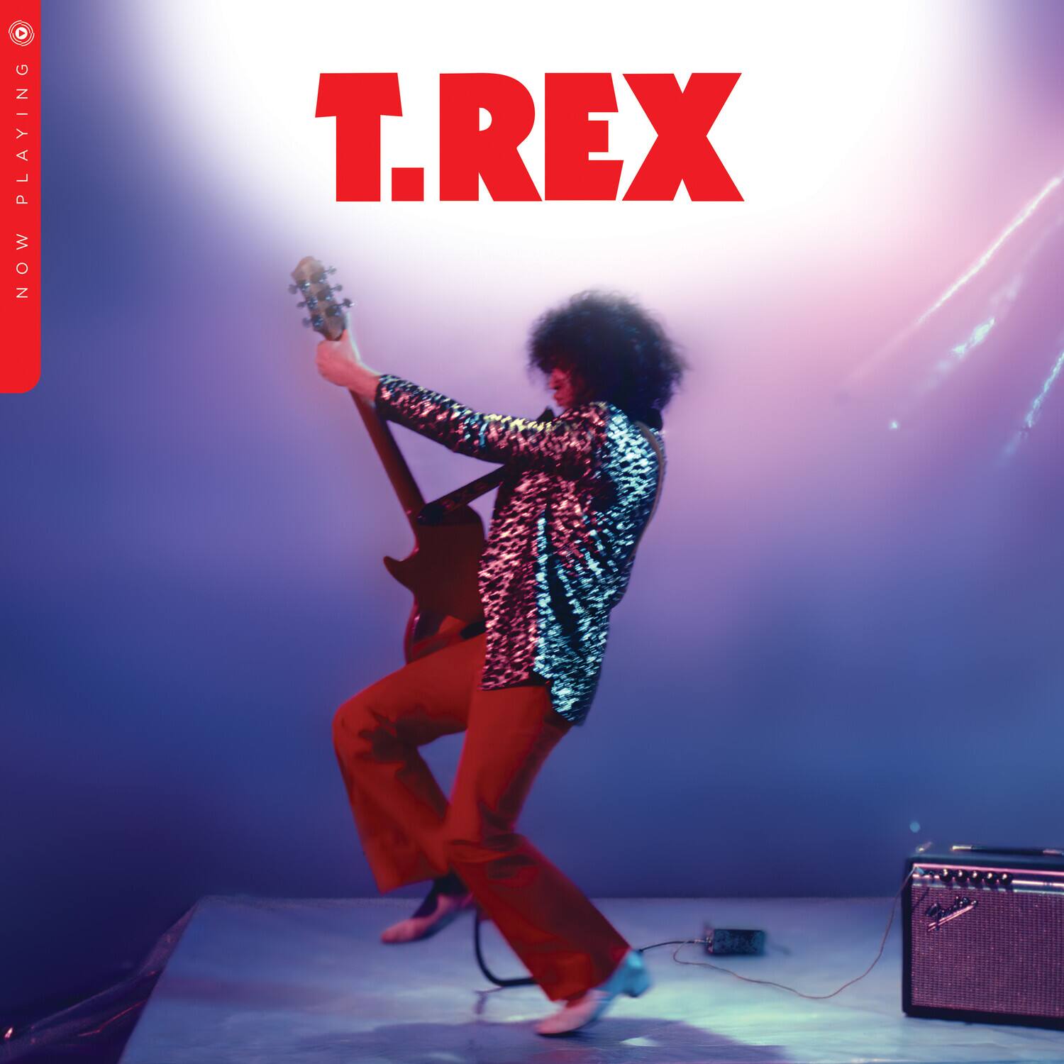 NOW PLAYING  
T.REX