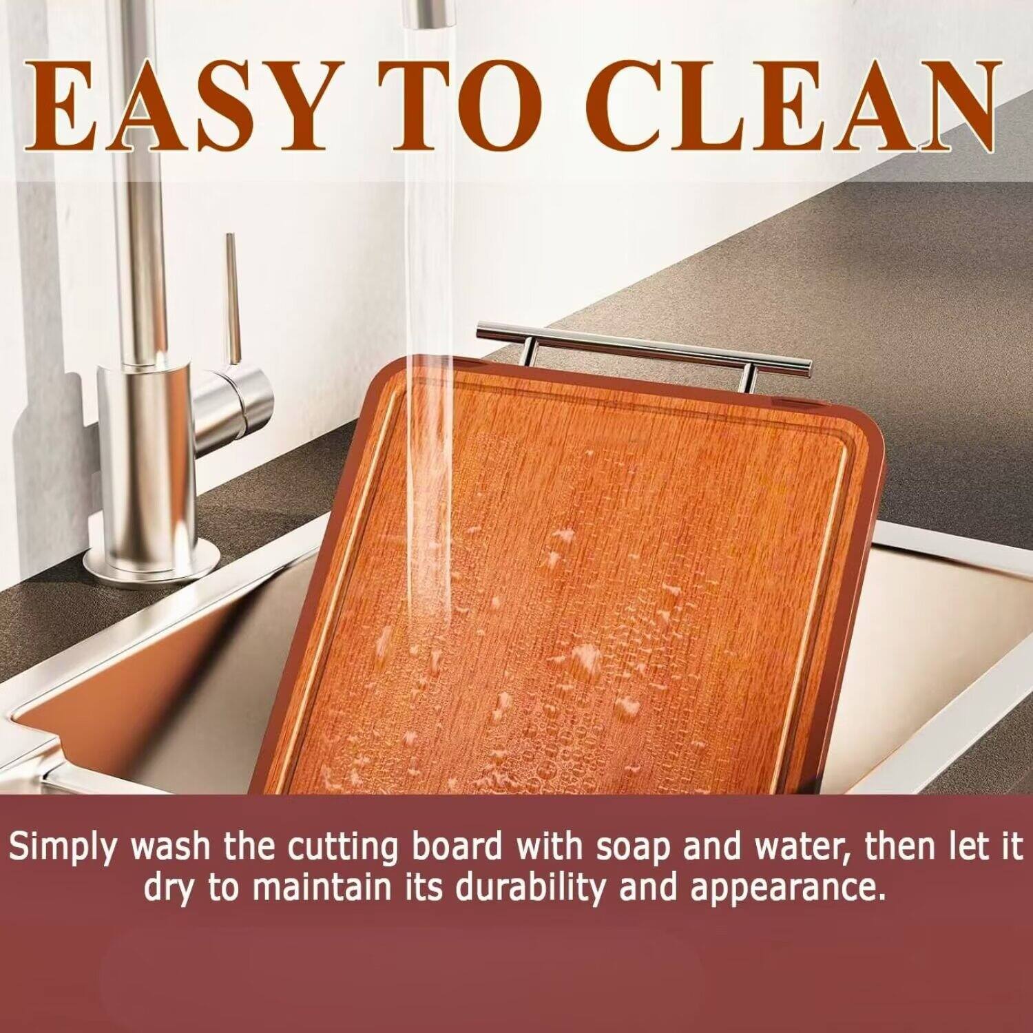 EASY TO CLEAN

Simply wash the cutting board with soap and water, then let it dry to maintain its durability and appearance.