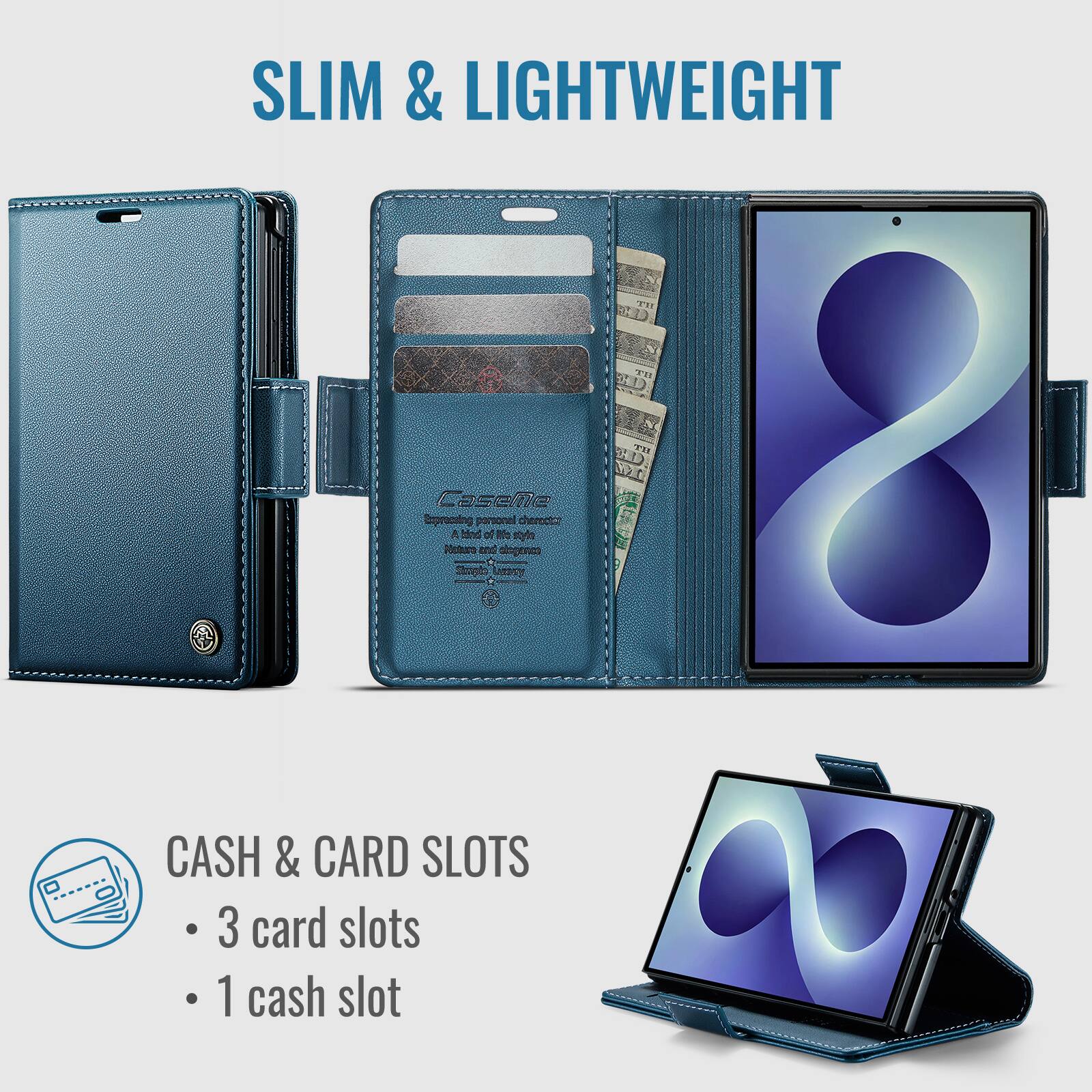 SLIM & LIGHTWEIGHT

CaseMe
expressing personal characters

A blend of life style
fashion and elegance
Simple & Luxury

CASH & CARD SLOTS
- 3 card slots
- 1 cash slot