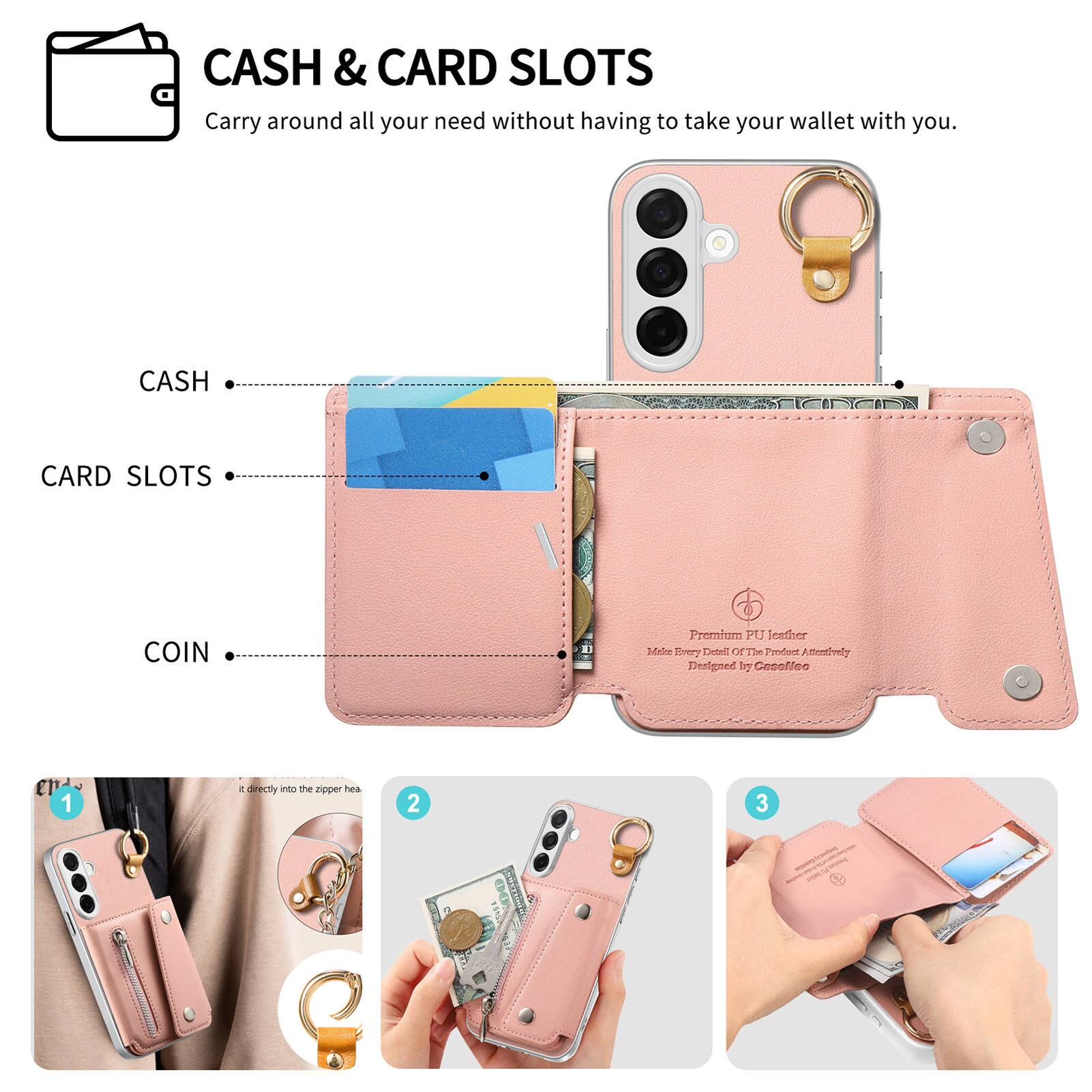 CASH & CARD SLOTS  
Carry around all your need without having to take your wallet with you.

CASH  
CARD SLOTS  
COIN

Premium PU leather  
Make Every Detail Of The Product Attentively  
Designed by Casoffeo

1. It directly into the zipper head  
2.  
3.