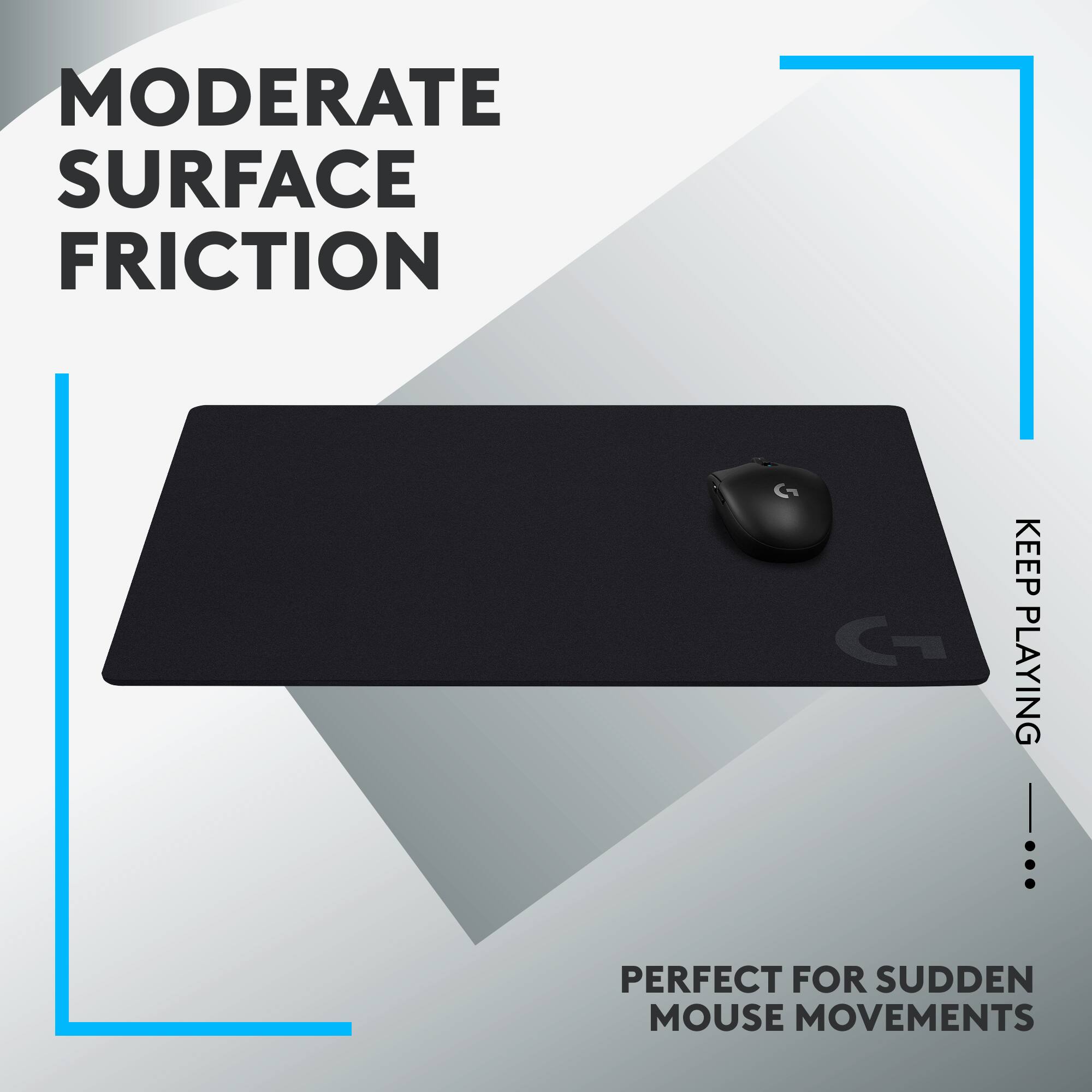 Moderate Surface Friction: Keep Playing. Perfect for Sudden Mouse Movements.
