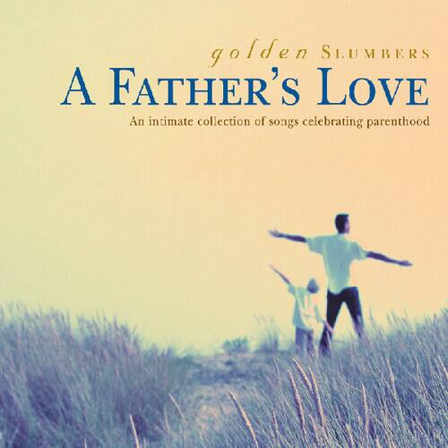 Various Artists - Golden Slumbers: A Father's Love   - COMPACT DISCS [CD] price history on PriceWatchPro