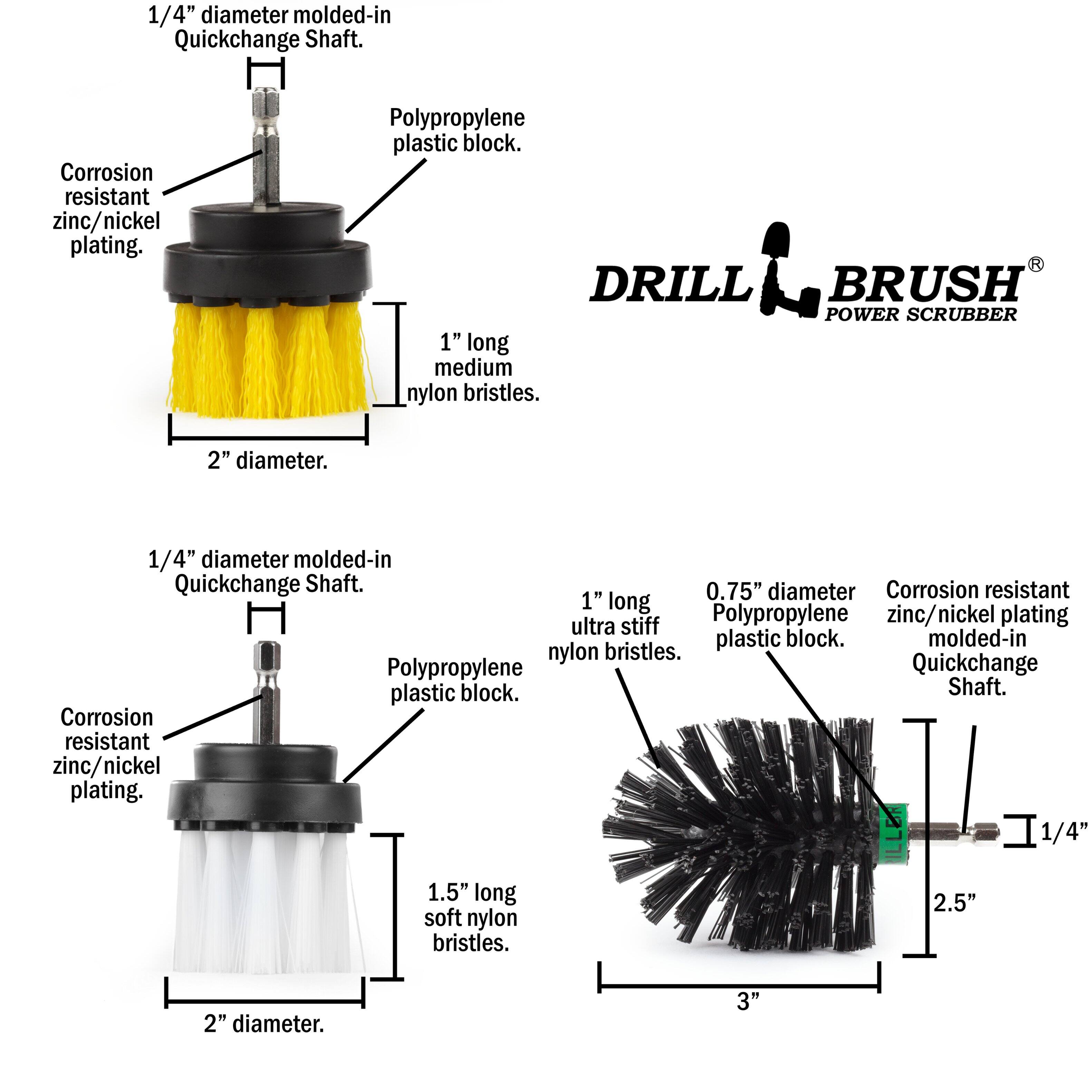 1/4" diameter molded-in Quickchange Shaft. Corrosion resistant zinc/nickel plating. Polypropylene plastic block. DRILL BRUSH POWER SCRUBBER 1" long medium nylon bristles. 2" diameter.

1/4" diameter molded-in Quickchange Shaft. Corrosion resistant zinc/nickel plating. Polypropylene plastic block. 1" long ultra stiff nylon bristles. 0.75" diameter.

1/4" diameter molded-in Quickchange Shaft. Corrosion resistant zinc/nickel plating. Polypropylene plastic block. 1.5" long soft nylon bristles. 2" diameter.