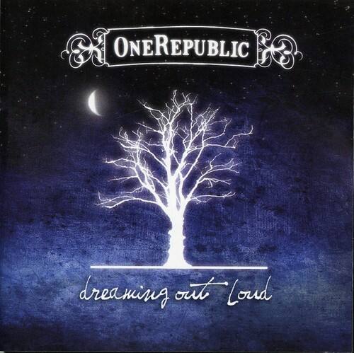 OneRepublic  
dreaming out loud