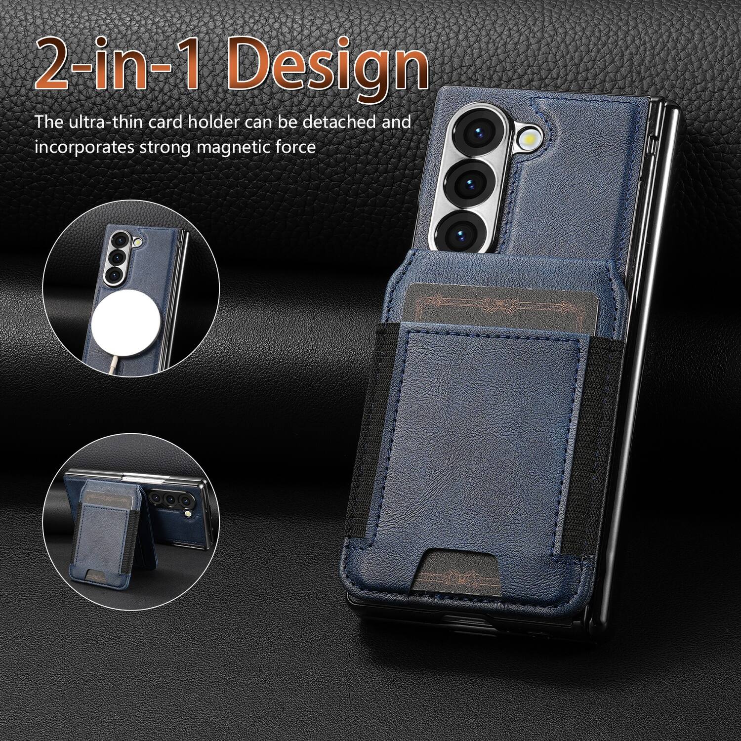 2-in-1 Design  
The ultra-thin card holder can be detached and incorporates strong magnetic force