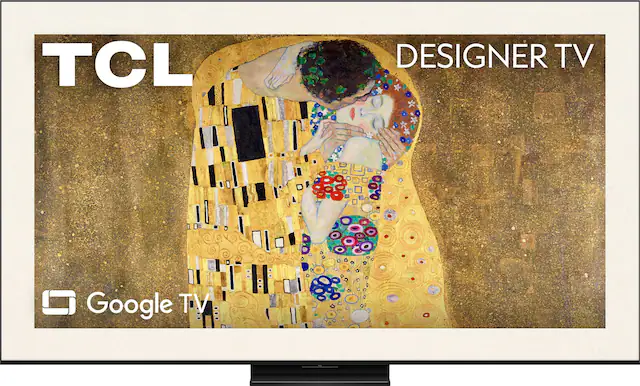 TCL DESIGNER TV
Google TV