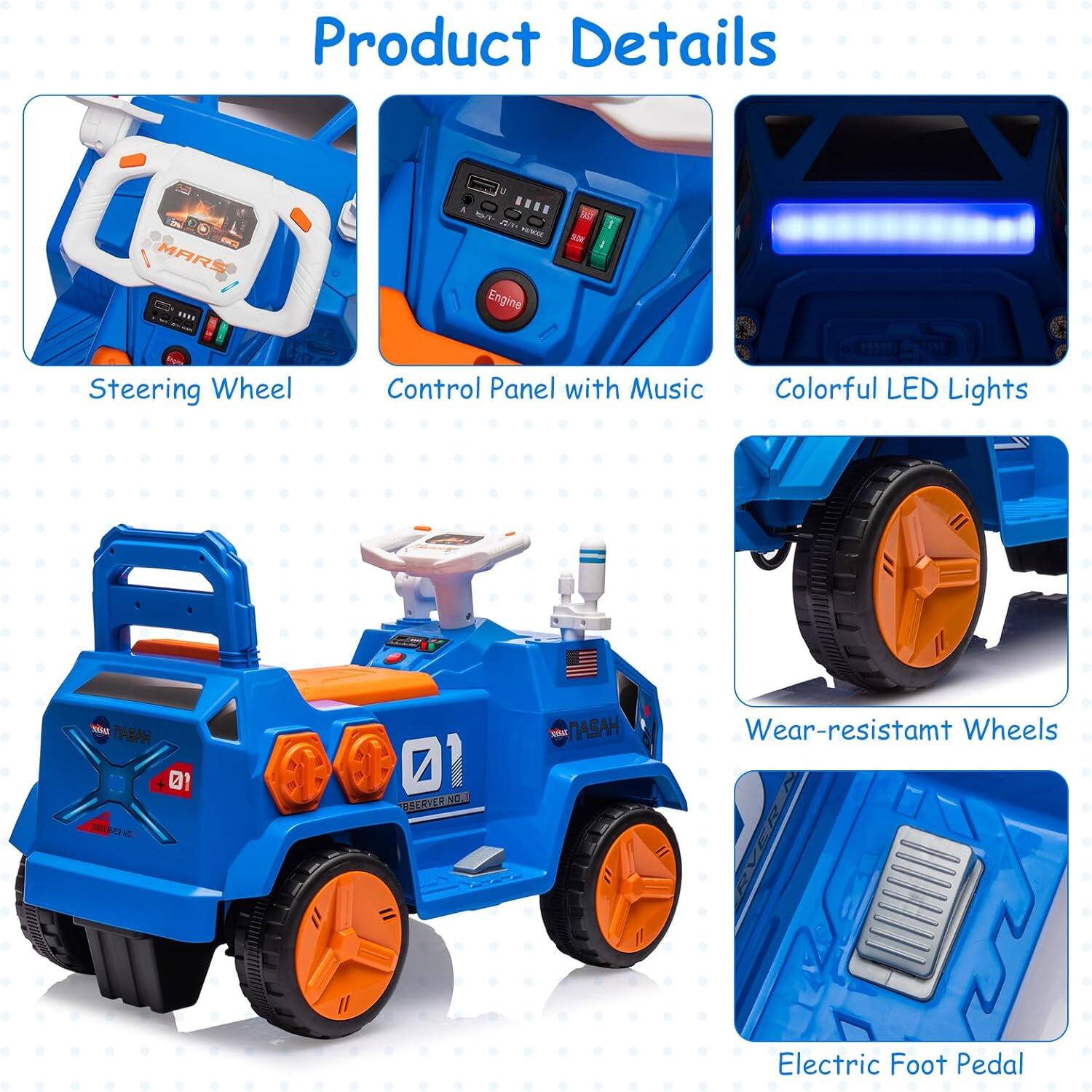 Product Details

- Steering Wheel
- Control Panel with Music
- Colorful LED Lights
- Wear-resistant Wheels
- Electric Foot Pedal