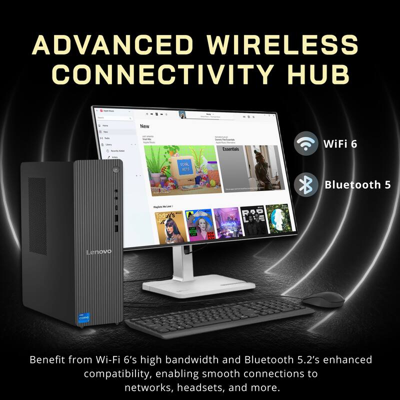 ADVANCED WIRELESS CONNECTIVITY HUB

New DE I I - - - Muss - - - I - - Essentials WiFi 6 - UIRAL NLTS Bluetooth 5 Papers - L - 1 Today  LA .. Z - O POP : PA 10W Lenovo I CORe Benefit from Wi-Fi 6's high bandwidth and Bluetooth 5.2's enhanced compatibility, enabling smooth connections to networks, headsets, and more.

WiFi 6
Bluetooth 5

Benefit from Wi-Fi 6's high bandwidth and Bluetooth 5.2's enhanced compatibility, enabling smooth connections to networks, headsets, and more.