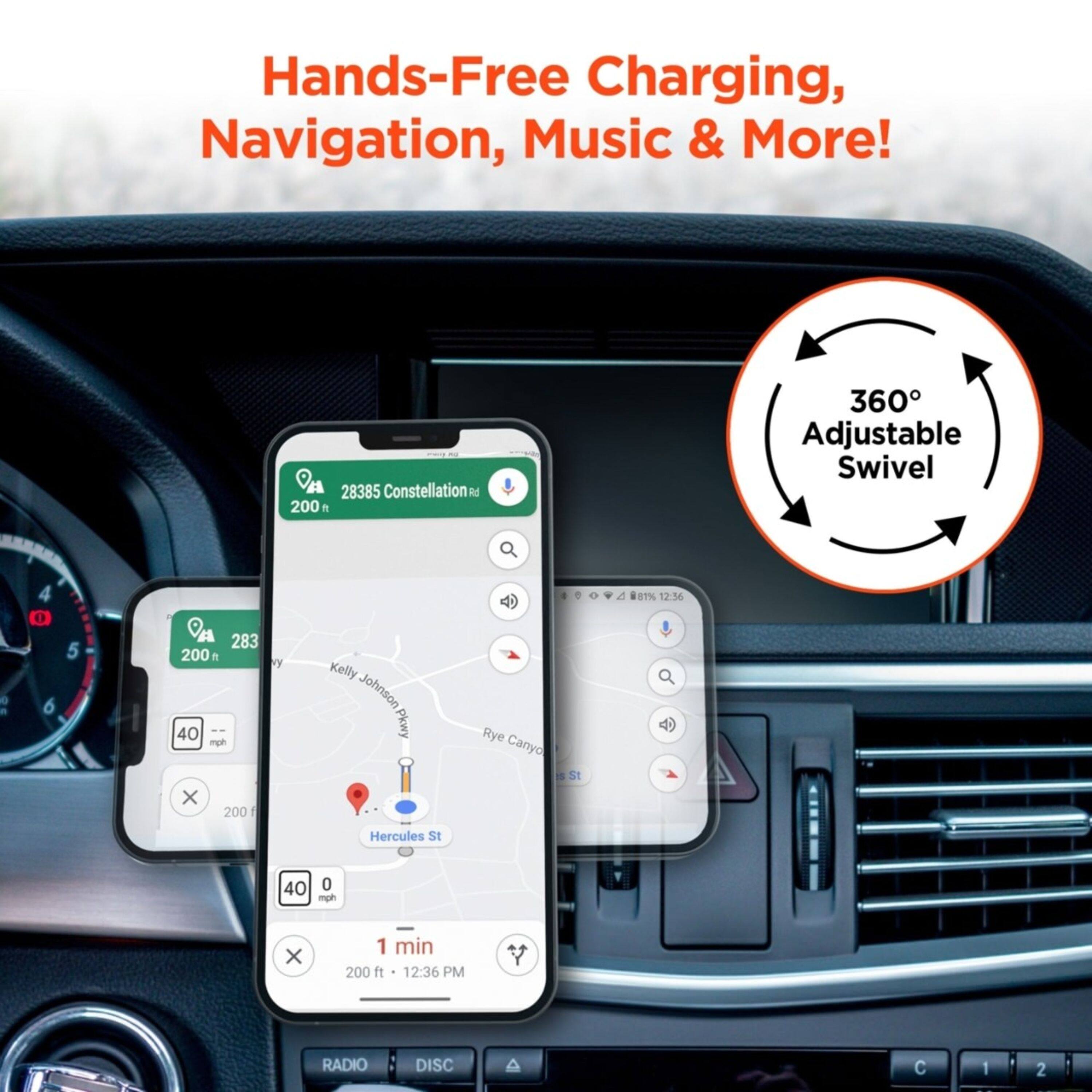 Hands-Free Charging, Navigation, Music & More!  
A 28385 Constellation Rd  
200 ft  
360 Adjustable Swivel  
40 mph  
1 min  
Kelly Johnson Pkwy  
Rye Canyon  
Hercules St  
81%  
12:36 PM  
RADIO DISC