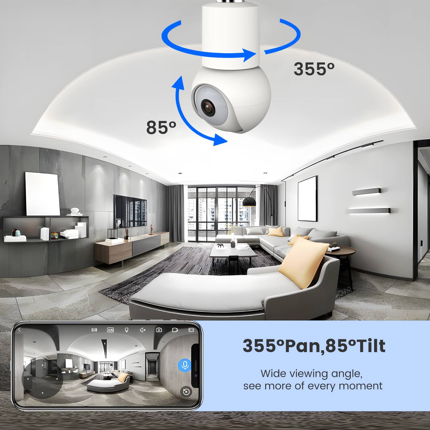 355° Pan, 85° Tilt

Wide viewing angle, see more of every moment