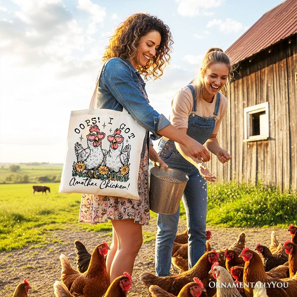 OOPS! I GOT Another Chicken!  
ORNAMENTALLY YOU