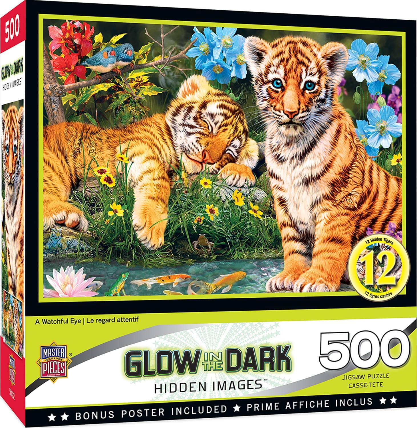 500  
GLOW IN THE DARK  
HIDDEN IMAGES™  
A Watchful Eye | Le regard attentif  
12 Hidden Tigers  
12 cachés tigres  
MASTER PIECES  
500 JIGSAW PUZZLE  
CASSÉ-TÊTE  
BONUS POSTER INCLUDED  
PRIME AFFICHE INCLUS