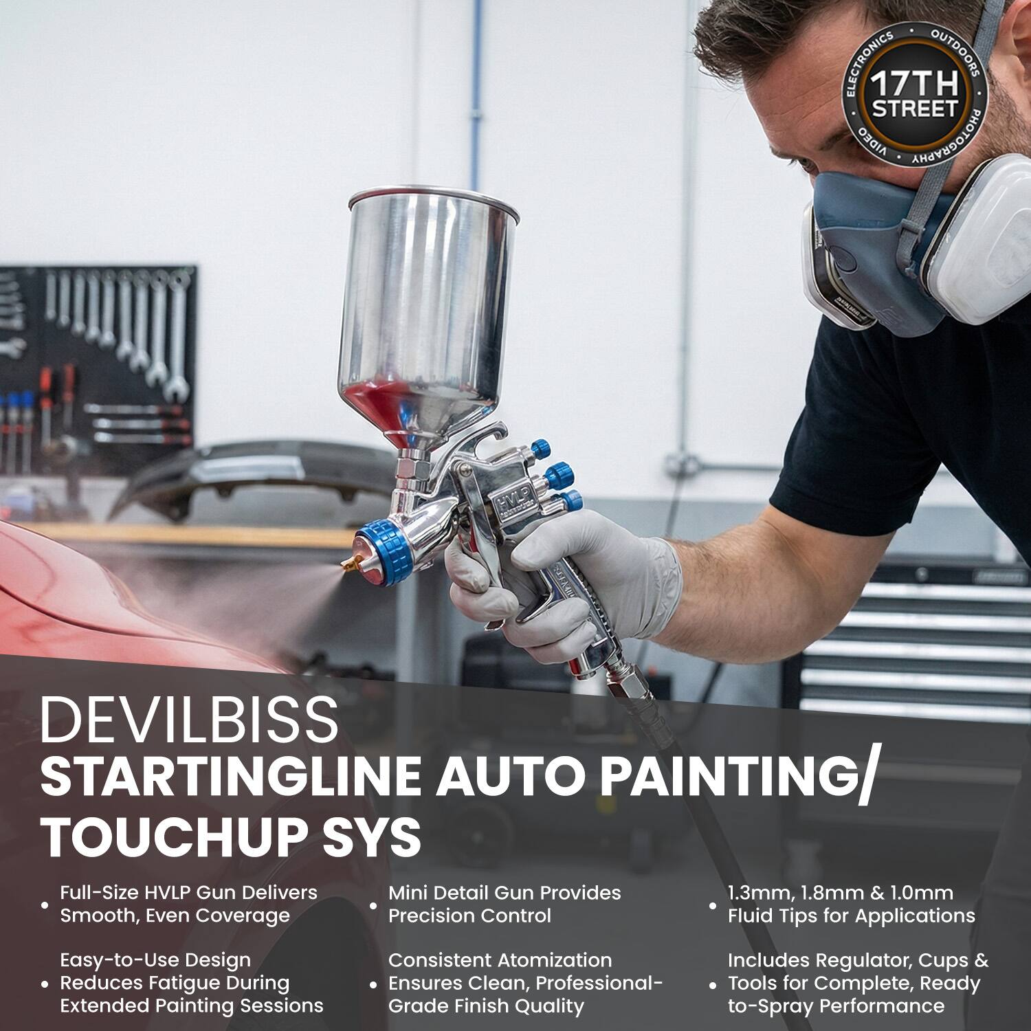 ELECTRONICS OUTDOORS 17TH STREET AIDEO AREVEOOLOHA DEVILBISS STARTINGLINE AUTO PAINTING/ TOUCHUP SYS

Full-Size HVLP Gun Delivers Smooth, Even Coverage
- Easy-to-Use Design
- Reduces Fatigue During Extended Painting Sessions

Mini Detail Gun Provides Precision Control
- Consistent Atomization
- Ensures Clean, Professional-Grade Finish Quality

1.3mm, 1.8mm & 1.0mm Fluid Tips for Applications

Includes Regulator, Cups & Tools for Complete, Ready to-Spray Performance