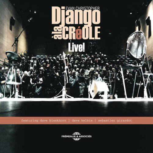 Evan Christopher - Django a la Creole Live   - COMPACT DISCS [CD] price history on PriceWatchPro