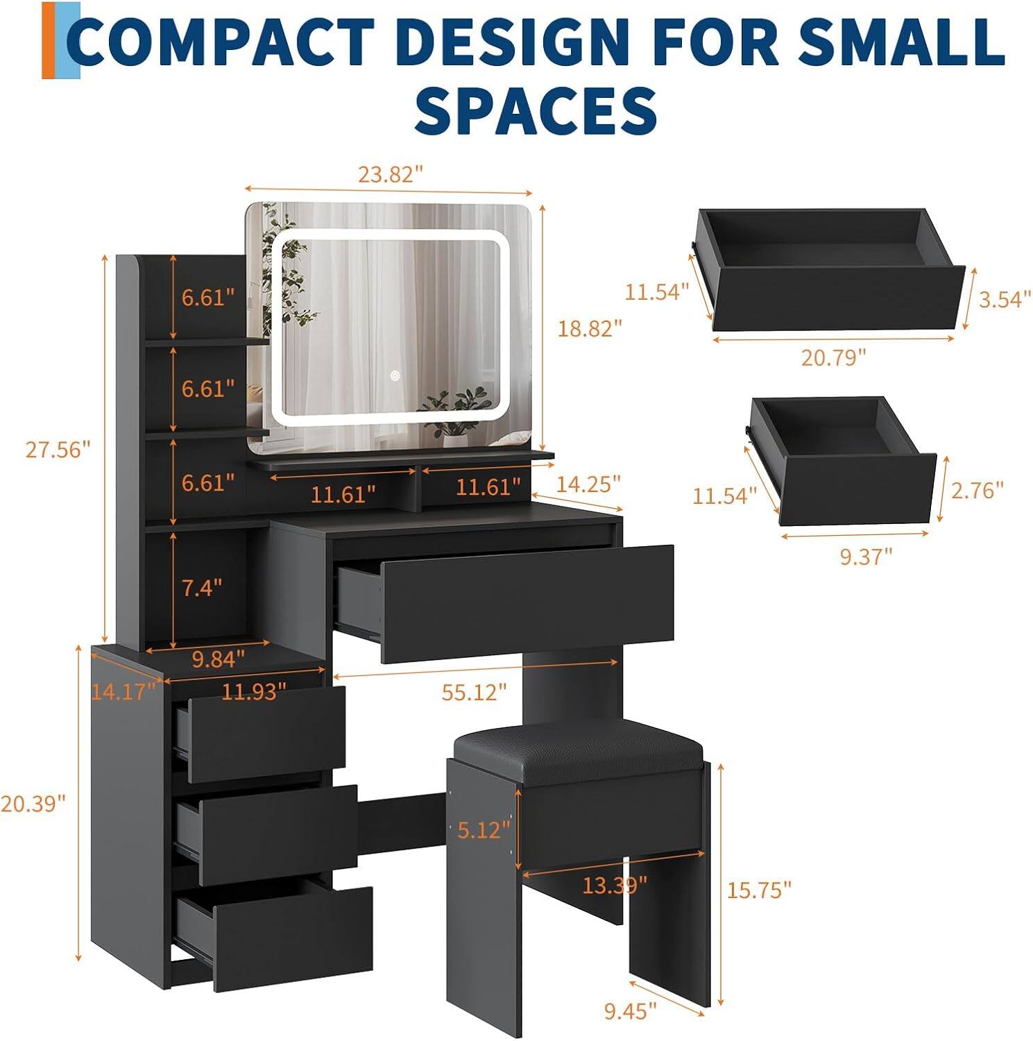 COMPACT DESIGN FOR SMALL SPACES

- 23.82"
- 6.61"
- 6.61"
- 6.61"
- 11.61"
- 11.61"
- 14.25"
- 18.82"
- 11.54"
- 7.4"
- 9.84"
- 11.93"
- 14.17"
- 20.39"
- 27.56"
- 55.12"
- 13.39"
- 5.12"
- 15.75"
- 9.45"
- 11.54"
- 20.79"
- 3.54"
- 9.37"
- 2.76"