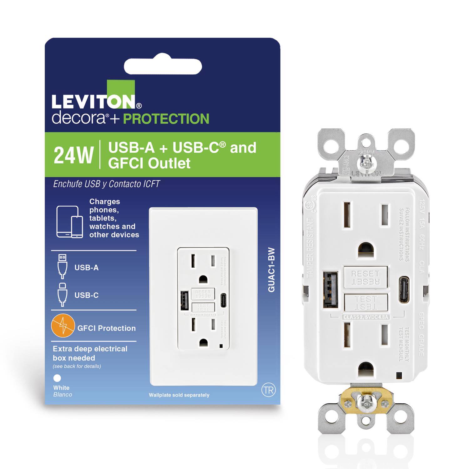 LEVITON decora + PROTECTION  
24W USB-A + USB-C and GFCI Outlet  
Enchufe USB y Contacto ICFT  
Charges phones, tablets, watches and other devices  
USB-A RESET USB-C RESET  
GFCI Protection  
Extra deep electrical box needed (see back for details)  
White Blanco  
Wallplate sold separately  
GUAC1-BW TR  
RESISTANT TAMPER  
RESET RESET TEST TEST  
CLASS2, 5VDC4.8A  
SUIVEZ INSTRUCTIONS TEST MENSUEL  
FOLLOW INSTRUCTIONS TEST MONTHLY  
125V 15A 60Hz  
CLA SPEC GRADE