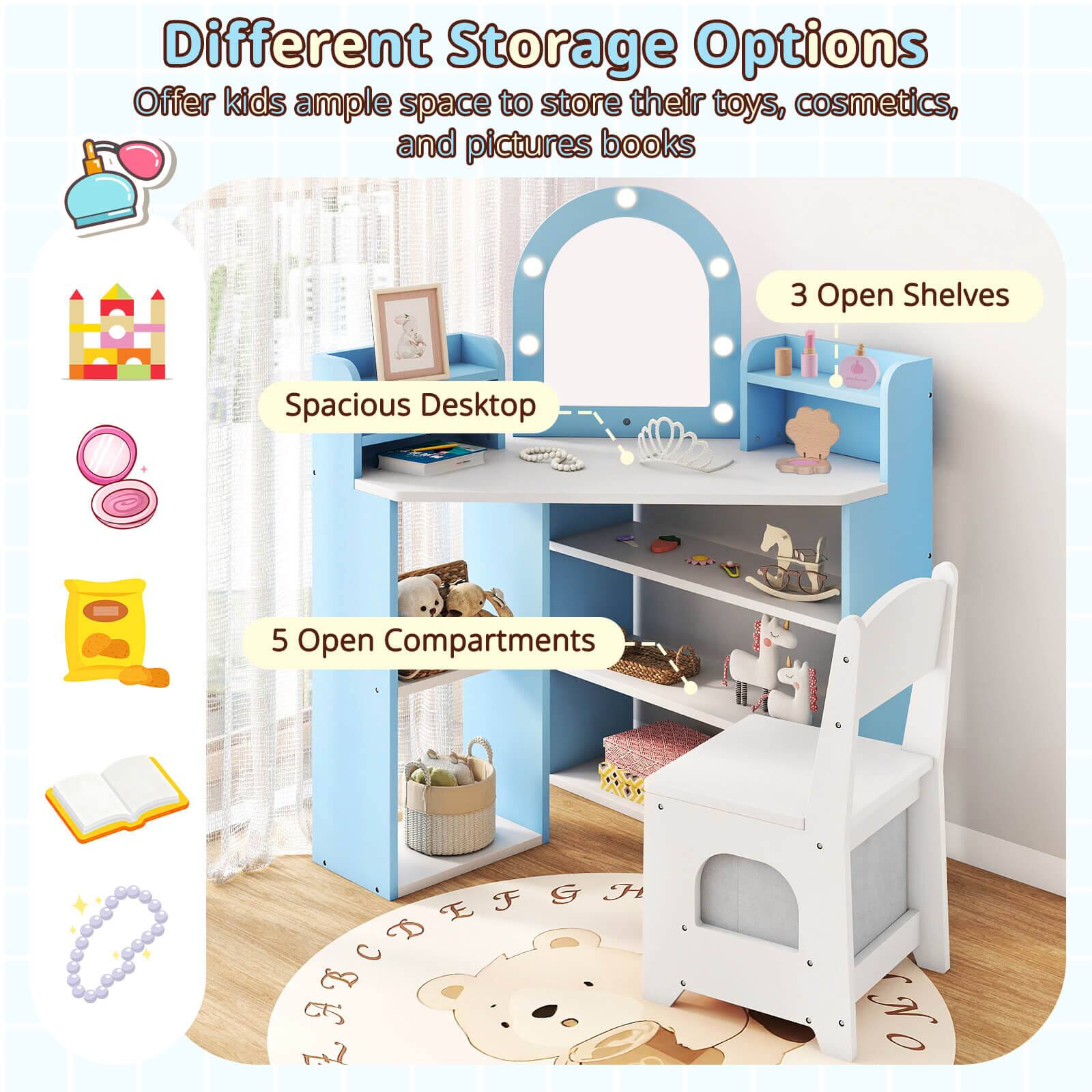Different Storage Options  
Offer kids ample space to store their toys, cosmetics, and picture books  

- Spacious Desktop  
- 3 Open Shelves  
- 5 Open Compartments