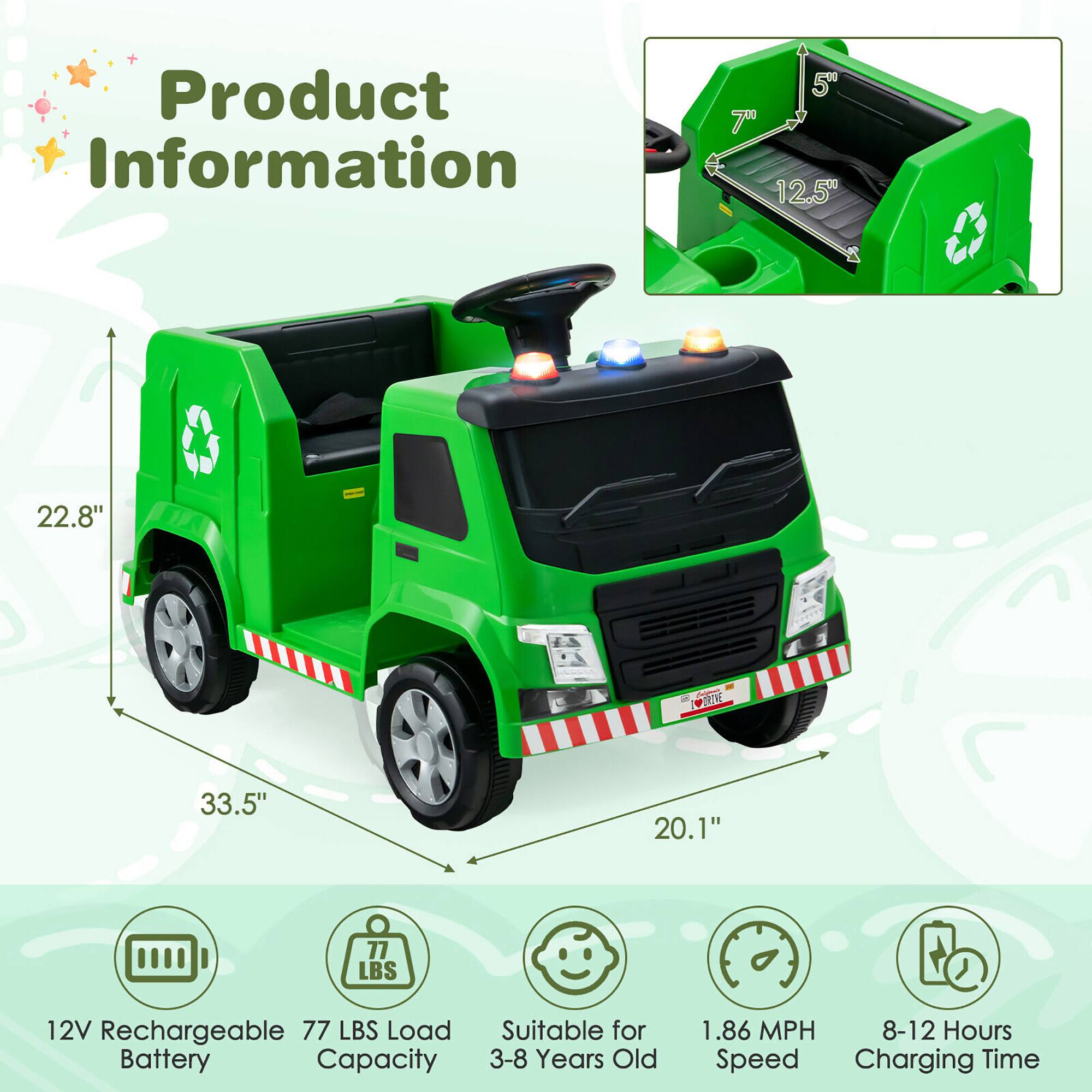 Product Information

- 5" (Height)
- 7" (Width)
- 12.5" (Depth)
- 22.8" (Height)
- 33.5" (Length)
- 20.1" (Width)

- 12V Rechargeable Battery
- 77 LBS Load Capacity
- Suitable for 3-8 Years Old
- 1.86 MPH Speed
- 8-12 Hours Charging Time