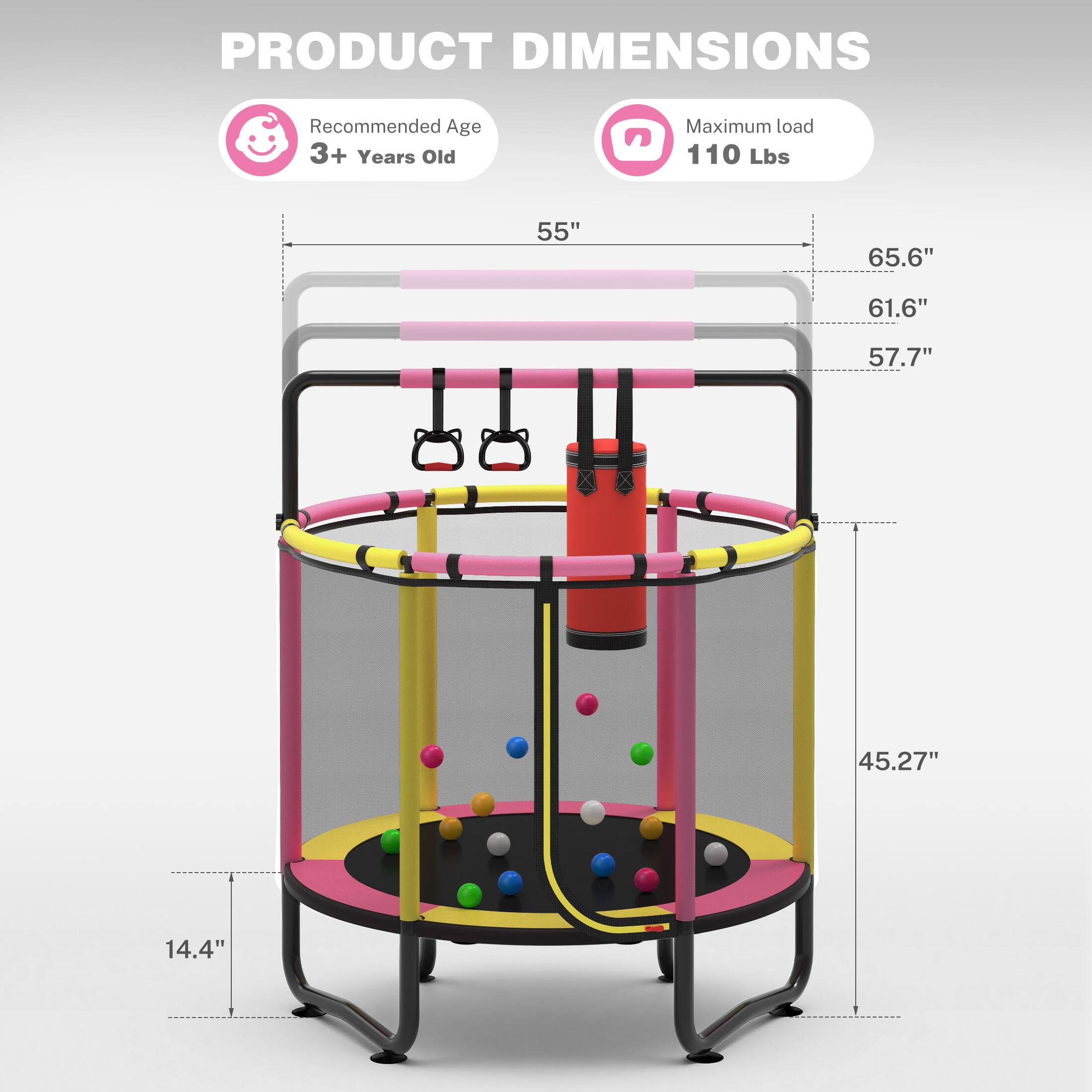 PRODUCT DIMENSIONS

Recommended Age: 3+ Years Old

Maximum load: 110 Lbs

Dimensions:
- 55"
- 65.6"
- 61.6"
- 57.7"
- 45.27"
- 14.4"