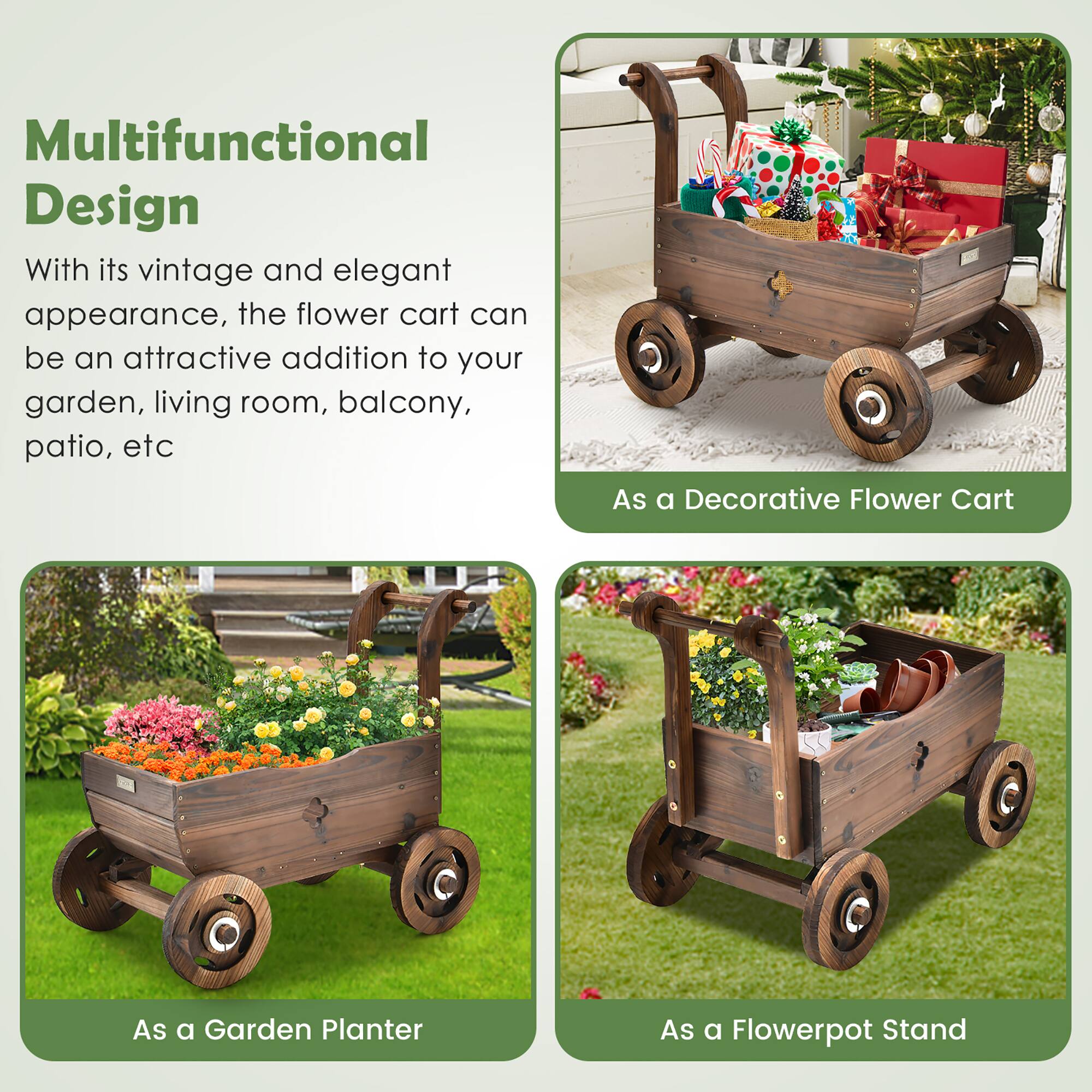 Multifunctional Design: With its vintage and elegant appearance, the flower cart can be an attractive addition to your garden, living room, balcony, patio, etc.
As a Decorative Flower Cart: The flower cart can be used as a decorative piece in your garden, living room, balcony, patio, etc.
As a Garden Planter: The flower cart can be used as a garden planter to hold plants and flowers.
As a Flowerpot Stand: The flower cart can be used as a flowerpot stand to hold potted plants and flowers.