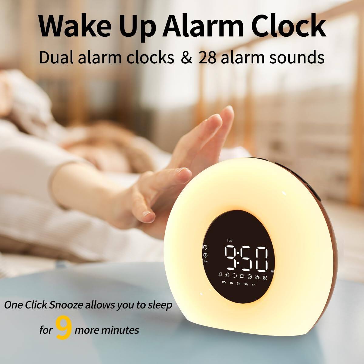 Wake Up Alarm Clock  
Dual alarm clocks & 28 alarm sounds  

One Click Snooze allows you to sleep for 9 more minutes