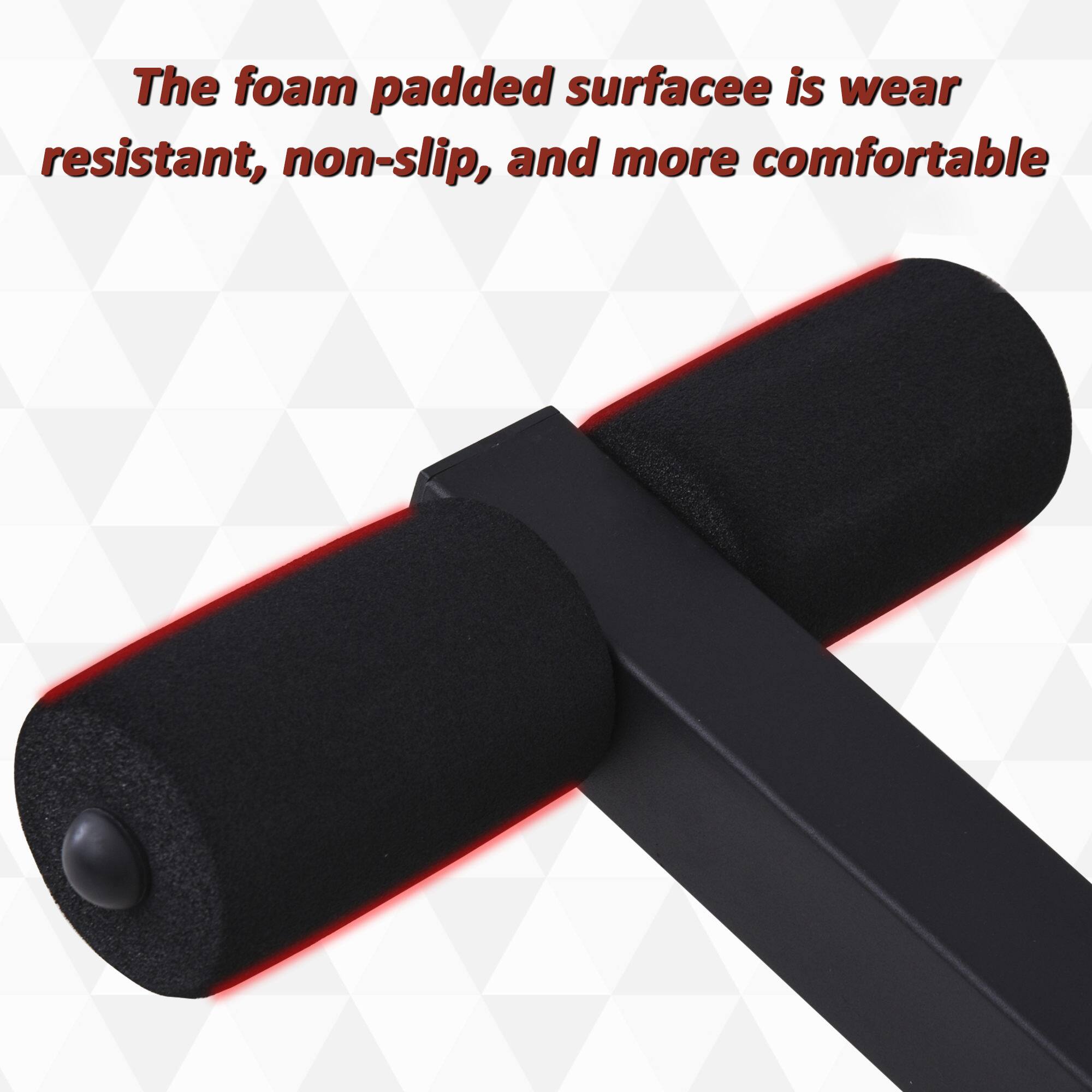The foam padded surface is wear resistant, non-slip, and more comfortable.