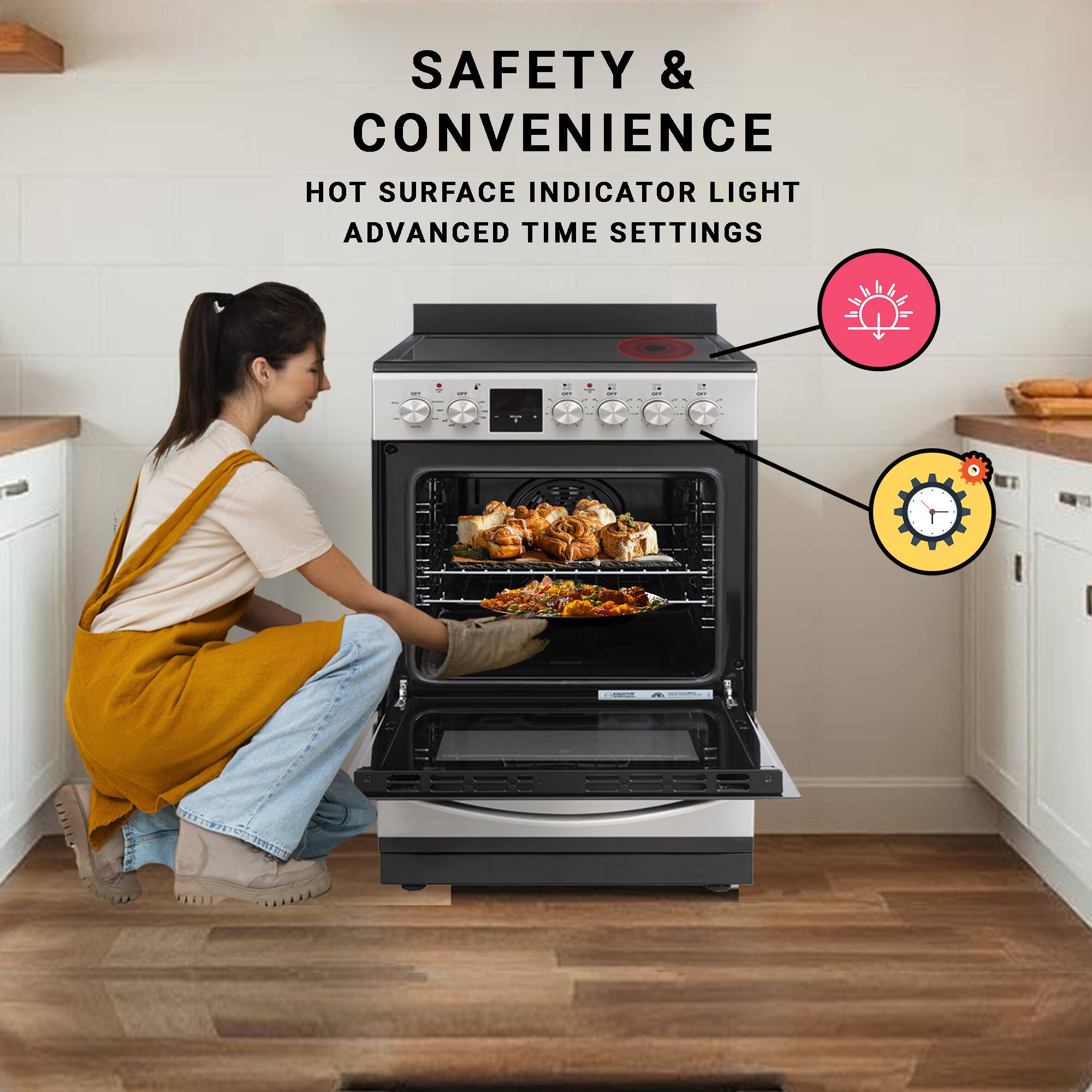 SAFETY & CONVENIENCE  
HOT SURFACE INDICATOR LIGHT  
ADVANCED TIME SETTINGS
