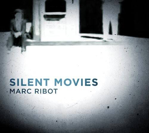 SILENT MOVIES  
MARC RIBOT