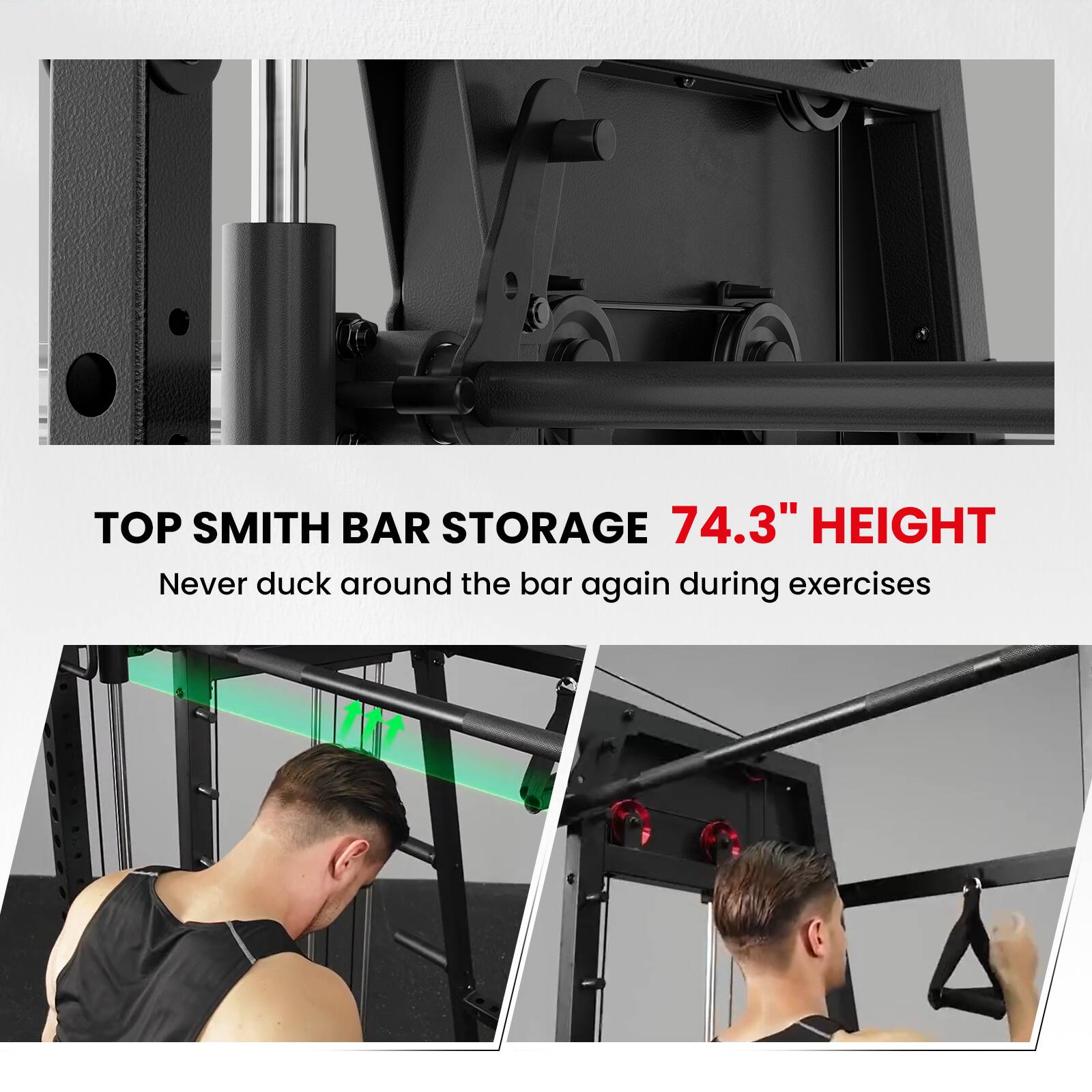 TOP SMITH BAR STORAGE  
74.3" HEIGHT  
Never duck around the bar again during exercises